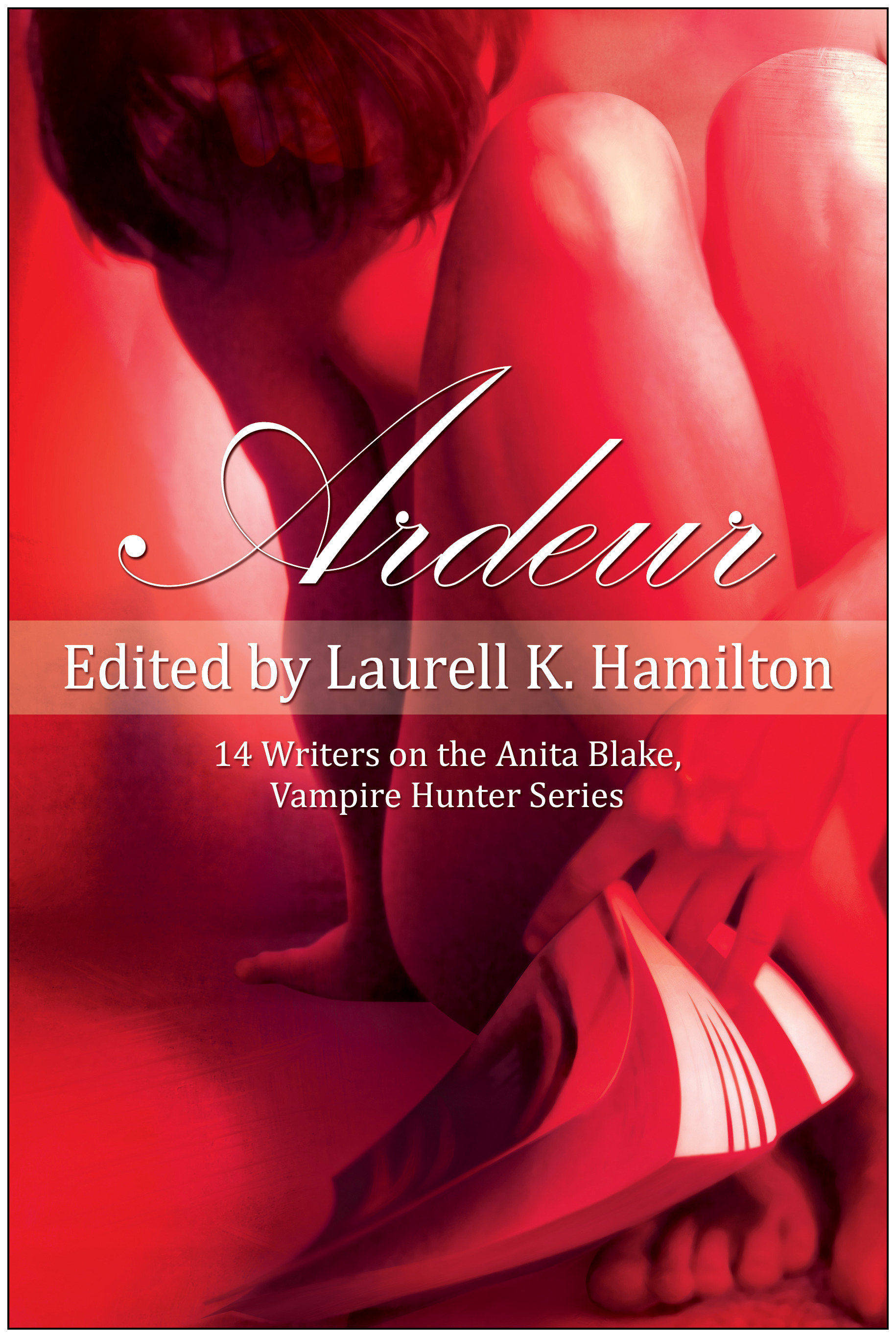Cover image for Ardeur [electronic resource] : 14 Writers on the Anita Blake, Vampire Hunter Series