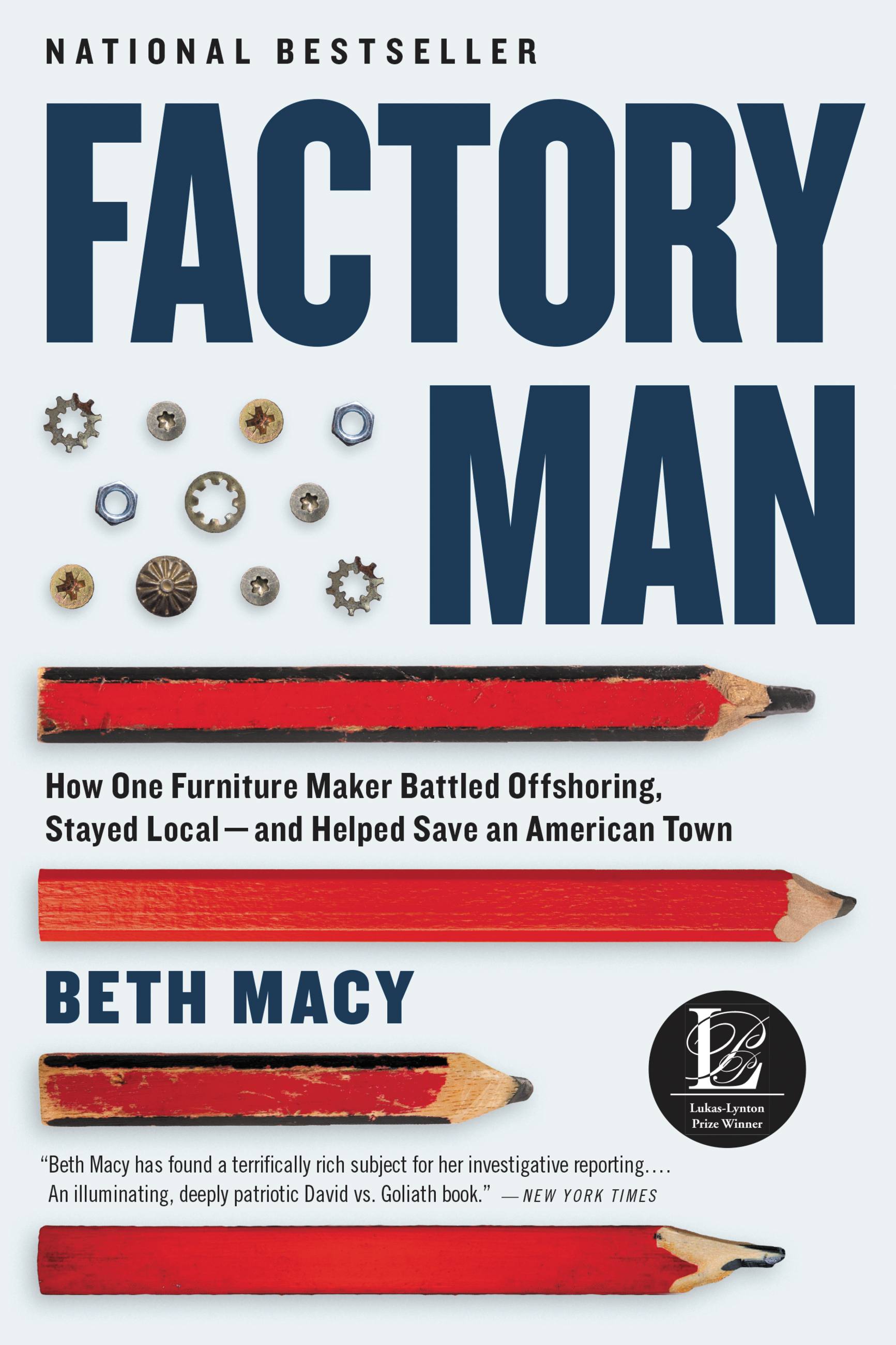 Cover image for Factory Man [electronic resource] : How One Furniture Maker Battled Offshoring, Stayed Local - and Helped Save an American Town