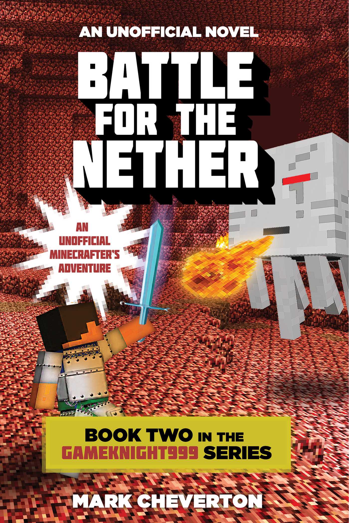 Cover image for Battle for the Nether [electronic resource] : Book Two in the Gameknight999 Series: An Unofficial Minecrafter's Adventure