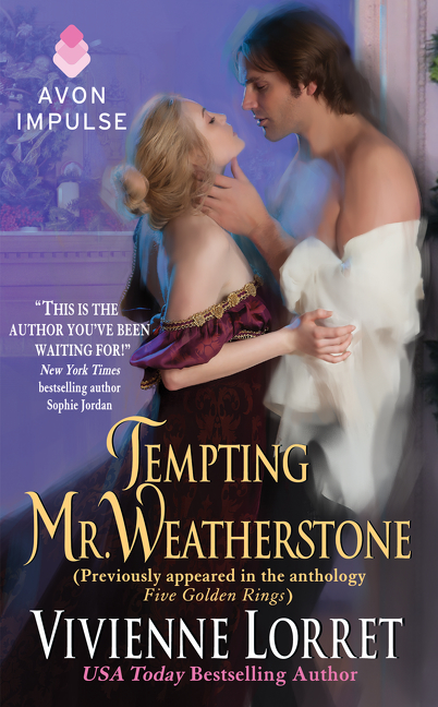 Cover image for Tempting Mr. Weatherstone [electronic resource] : A Wallflower Wedding Novella (Originally appeared in the e-book anthology FIVE GOLDEN RINGS)