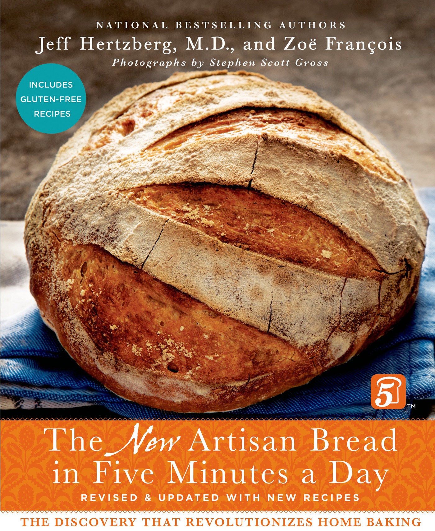 The New Artisan Bread in Five Minutes a Day The Discovery That Revolutionizes Home Baking cover image