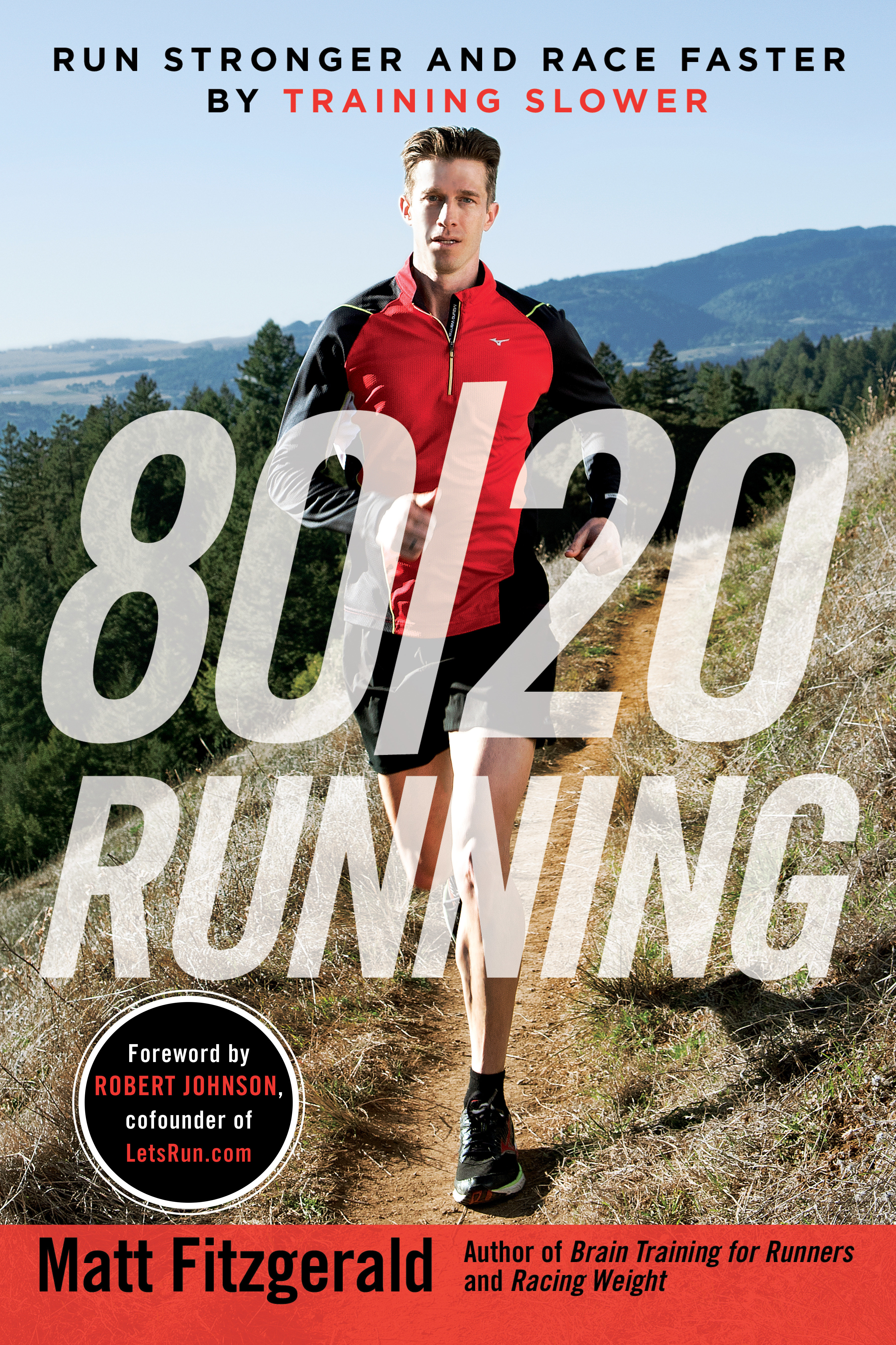80/20 Running Run Stronger and Race Faster By Training Slower cover image