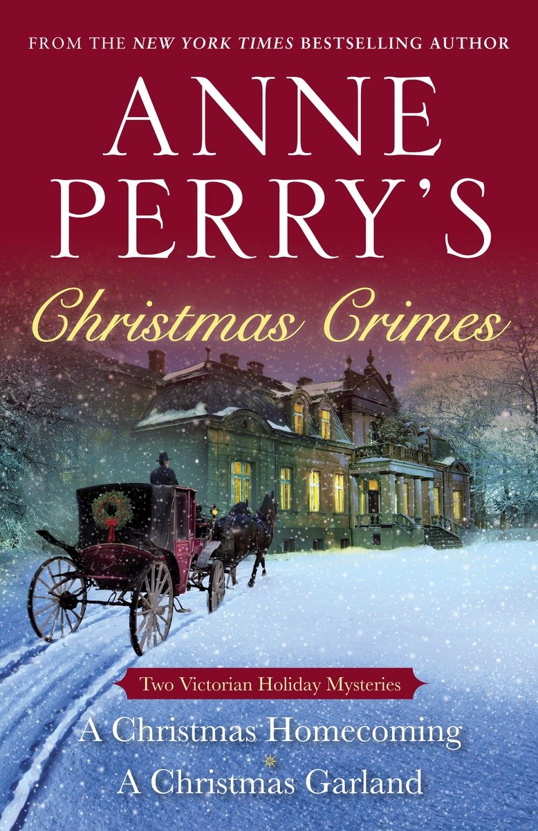 Umschlagbild für Anne Perry's Christmas Crimes [electronic resource] : Two Victorian Holiday Mysteries: A Christmas Homecoming and A Christmas Garland