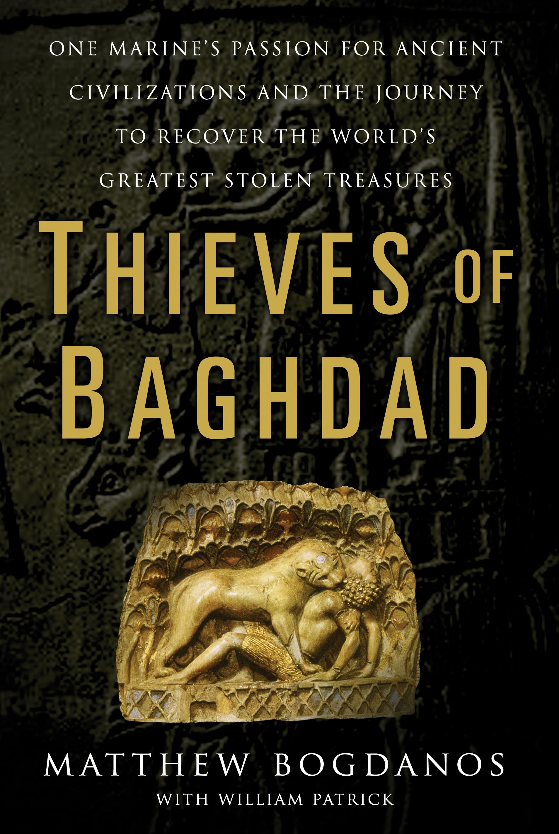 Image de couverture de Thieves of Baghdad [electronic resource] : One Marine's Passion to Recover the World's Greatest Stolen Treasures