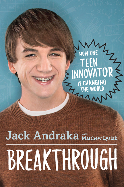 Breakthrough how one teen innovator is changing the world cover image