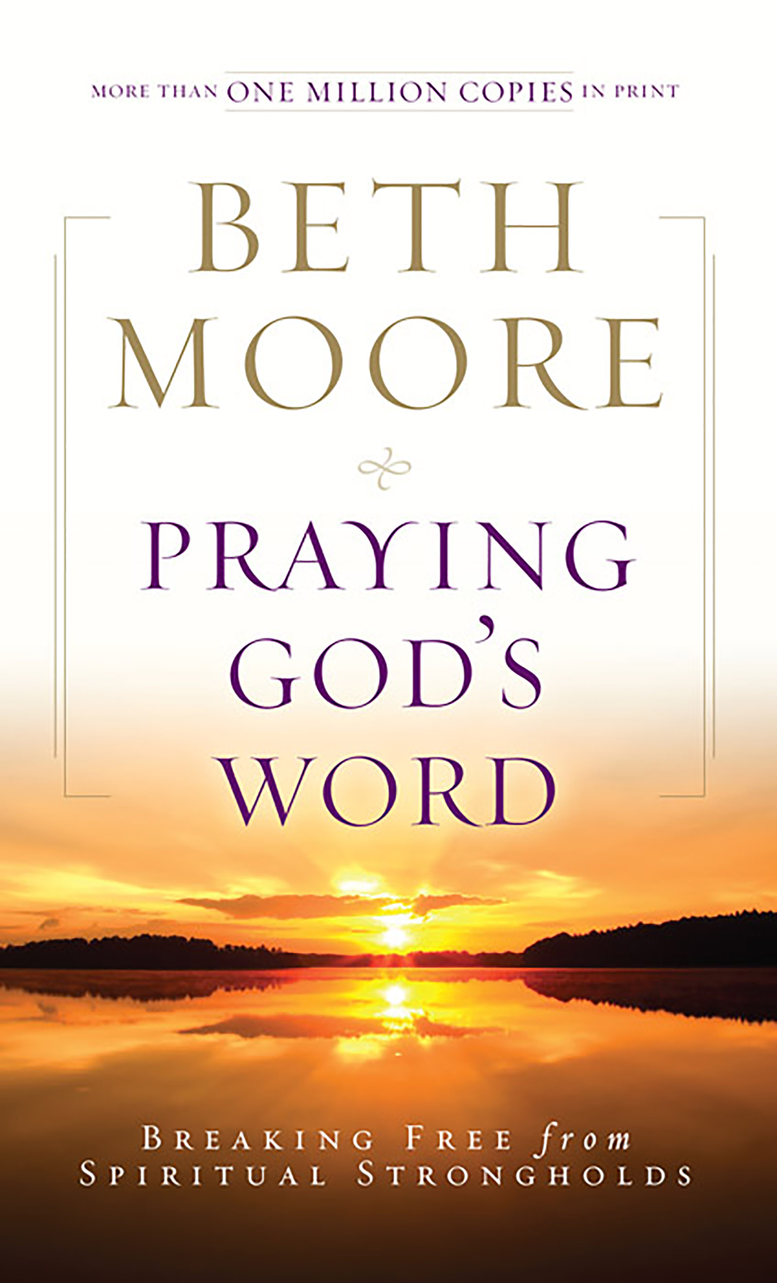 Cover image for Praying God's Word [electronic resource] : Breaking Free from Spiritual Strongholds