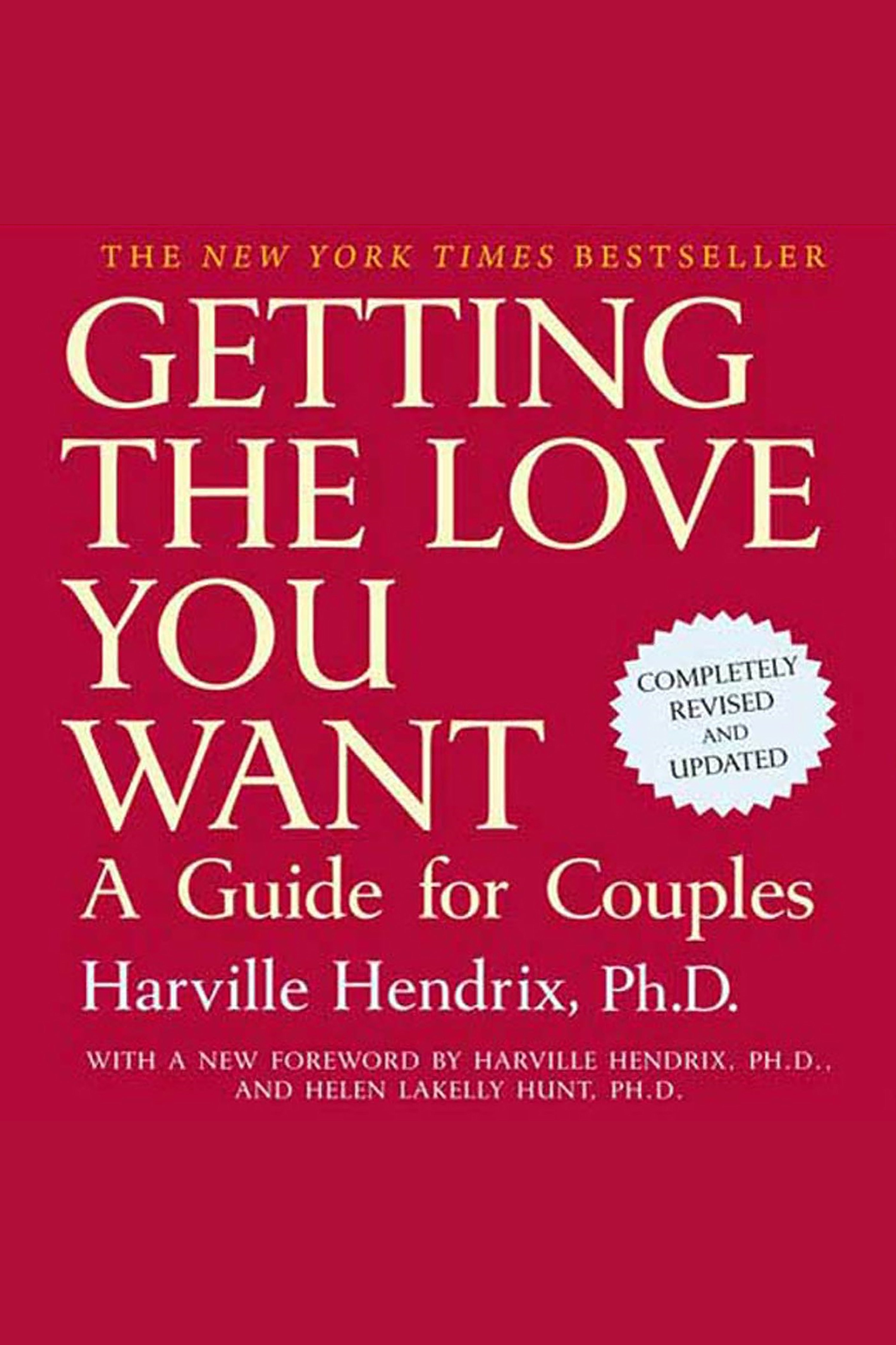 Getting the Love You Want A Guide for Couples, 20th Anniversary Edition