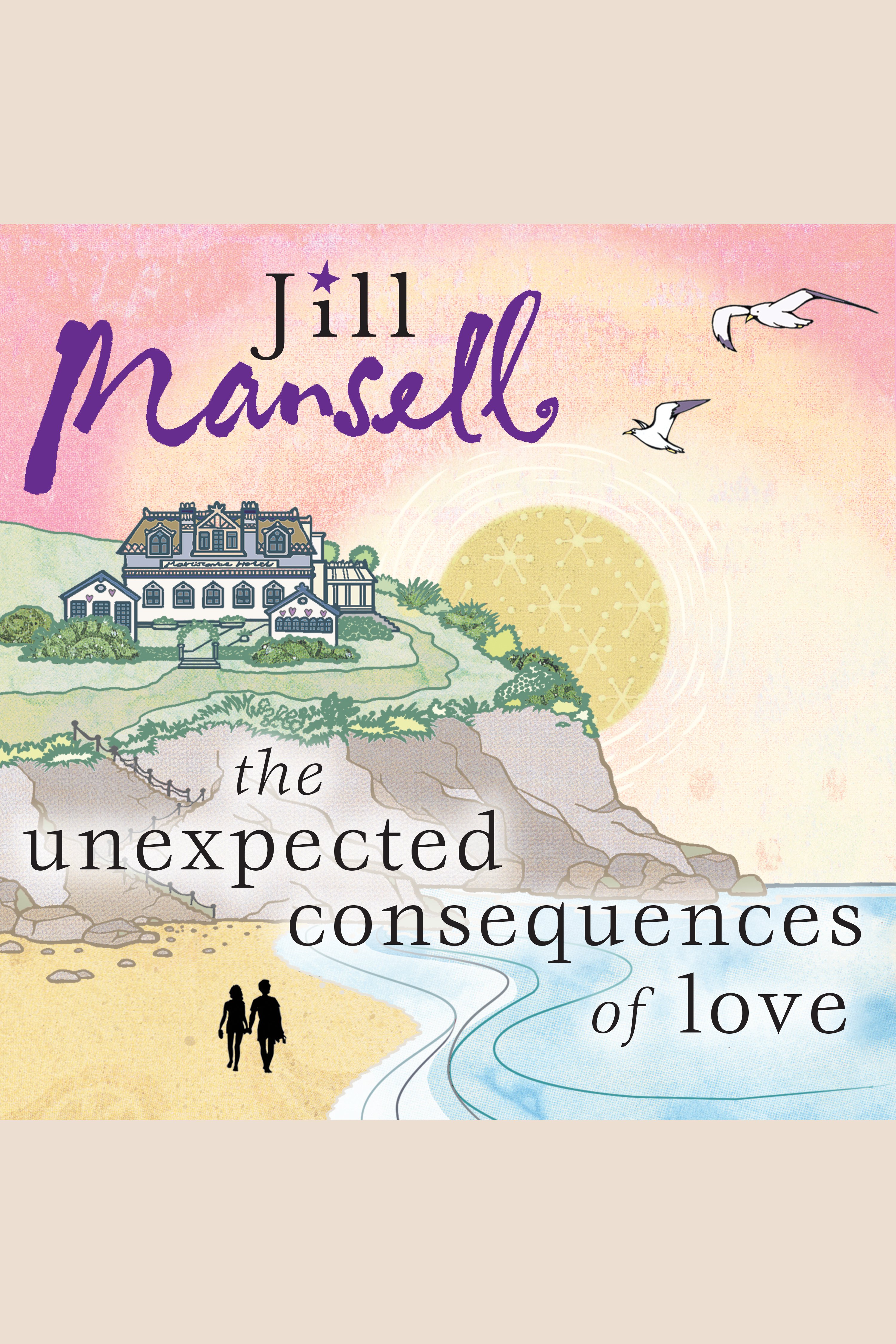 Cover image for The Unexpected Consequences of Love [electronic resource] :