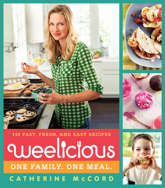 Weelicious 140 fast, fresh, and easy recipes cover image