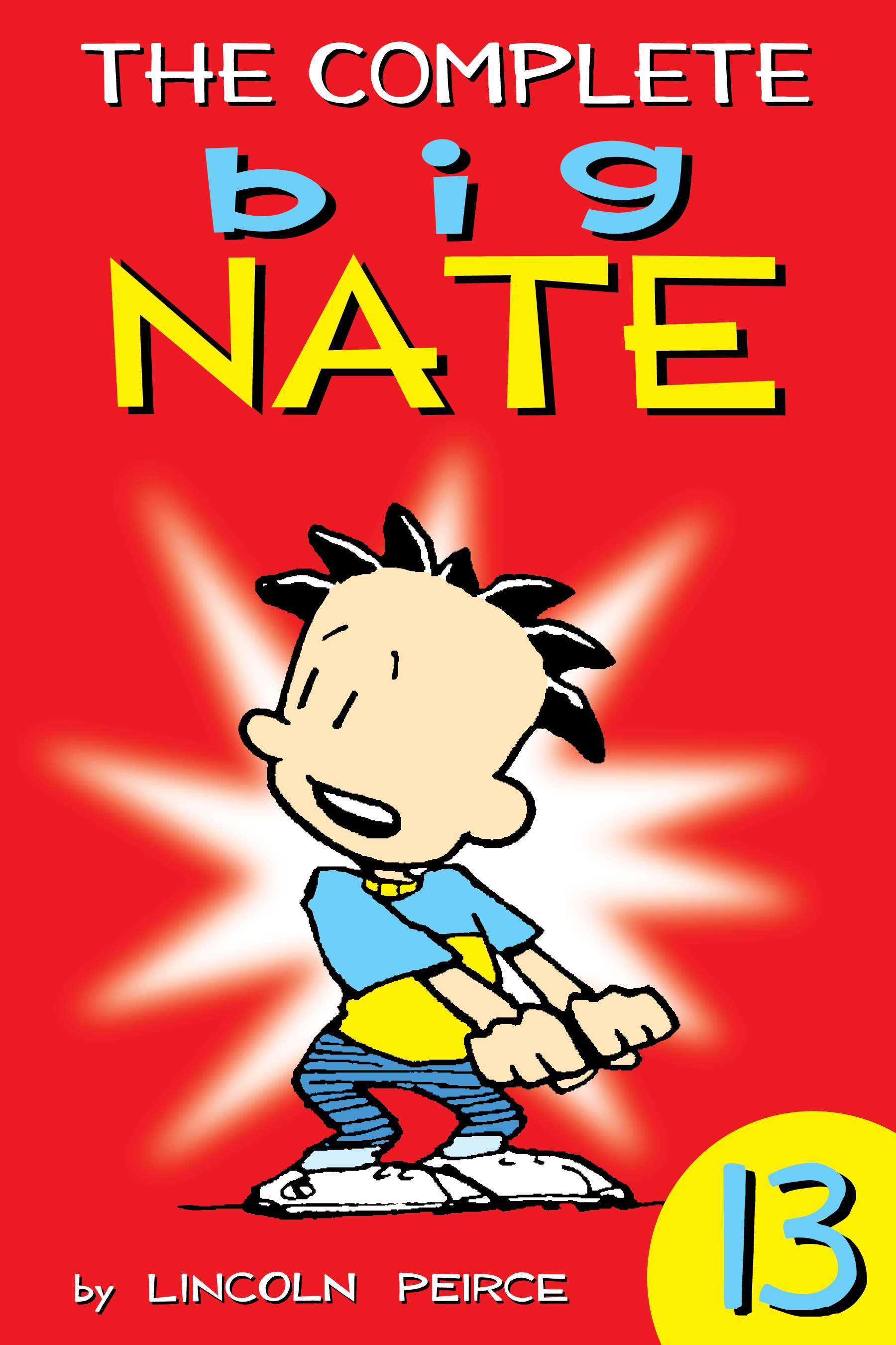 The Complete Big Nate: #13 cover image