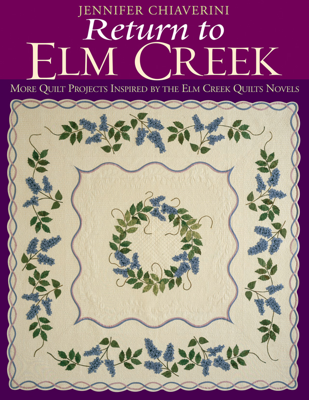 Image de couverture de Return To Elm Creek [electronic resource] : More Quilt Projects Inspired by the Elm Creek Quilts Novels