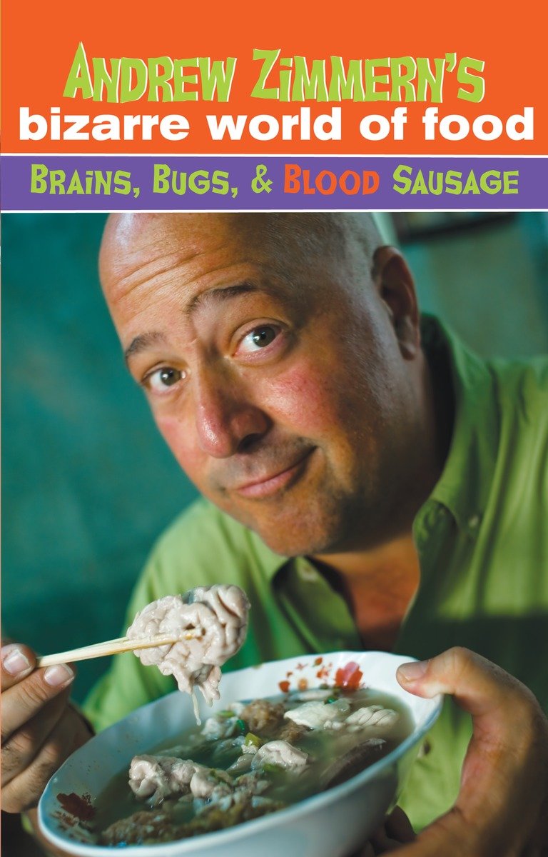 Andrew Zimmern's bizarre world of food cover image