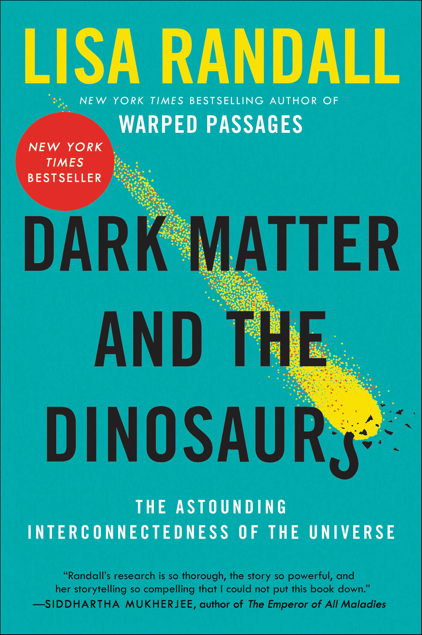 Cover image for Dark Matter and the Dinosaurs [electronic resource] : The Astounding Interconnectedness of the Universe