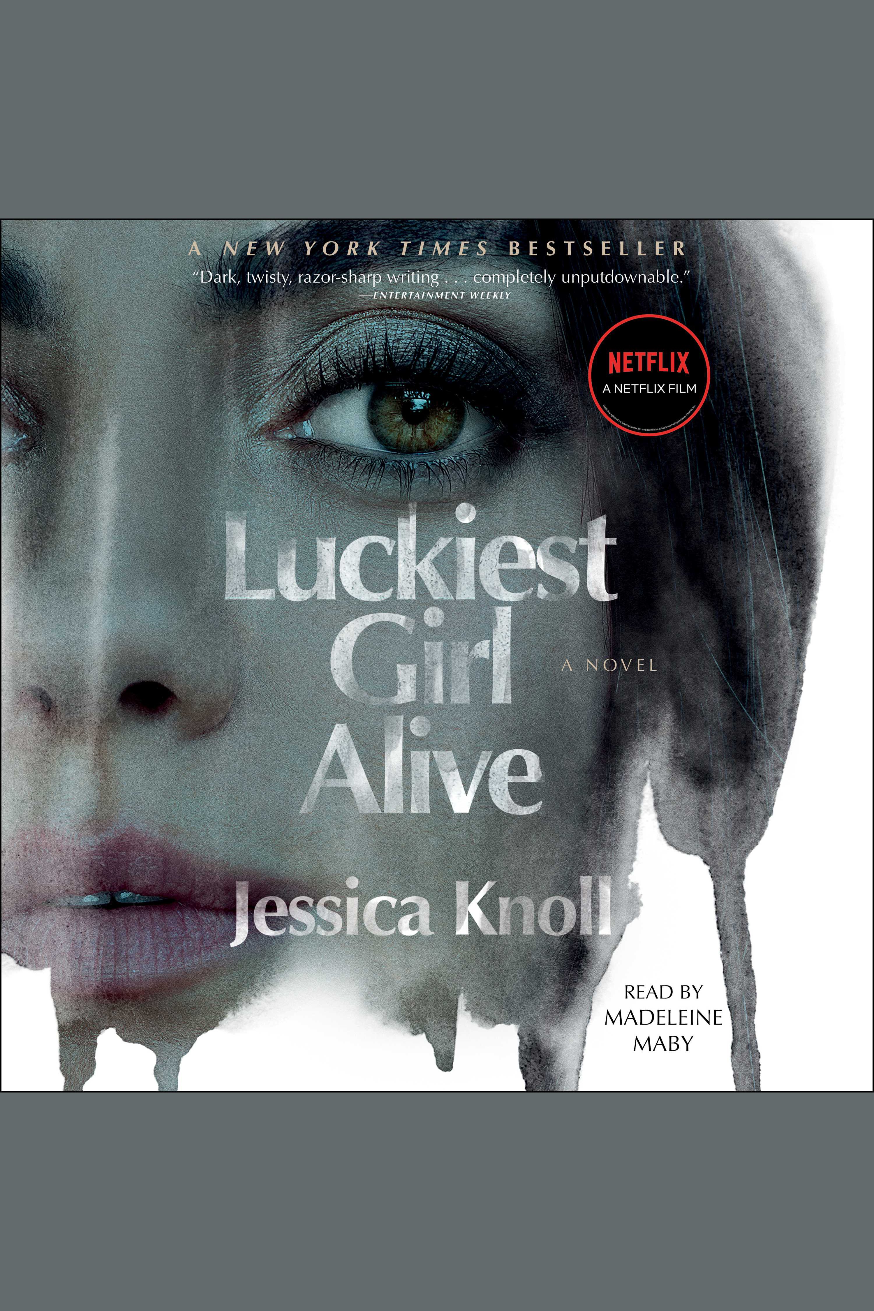 Cover image for Luckiest Girl Alive [electronic resource] : A Novel