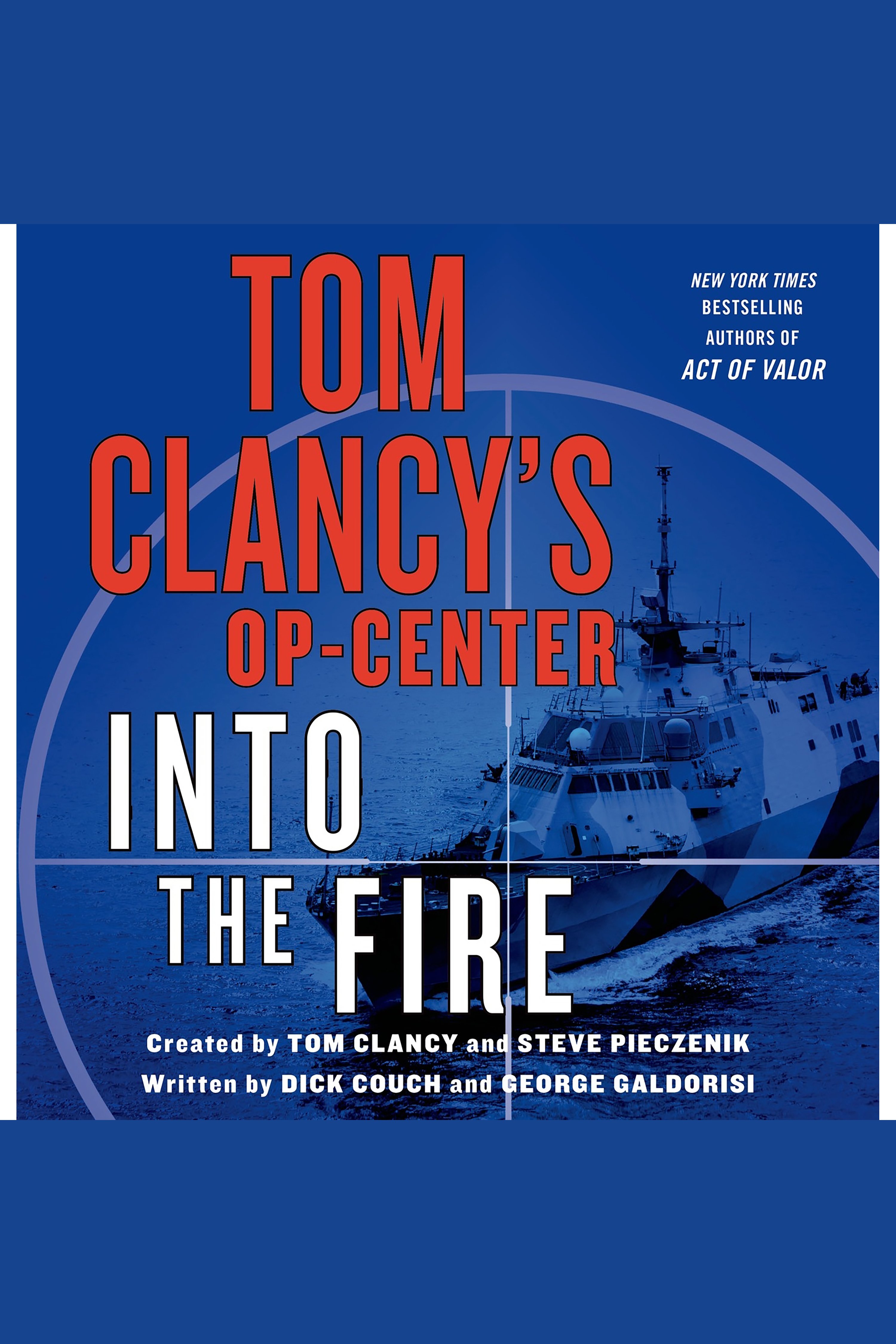 Cover image for Tom Clancy's Op-Center: Into the Fire [electronic resource] : A Novel