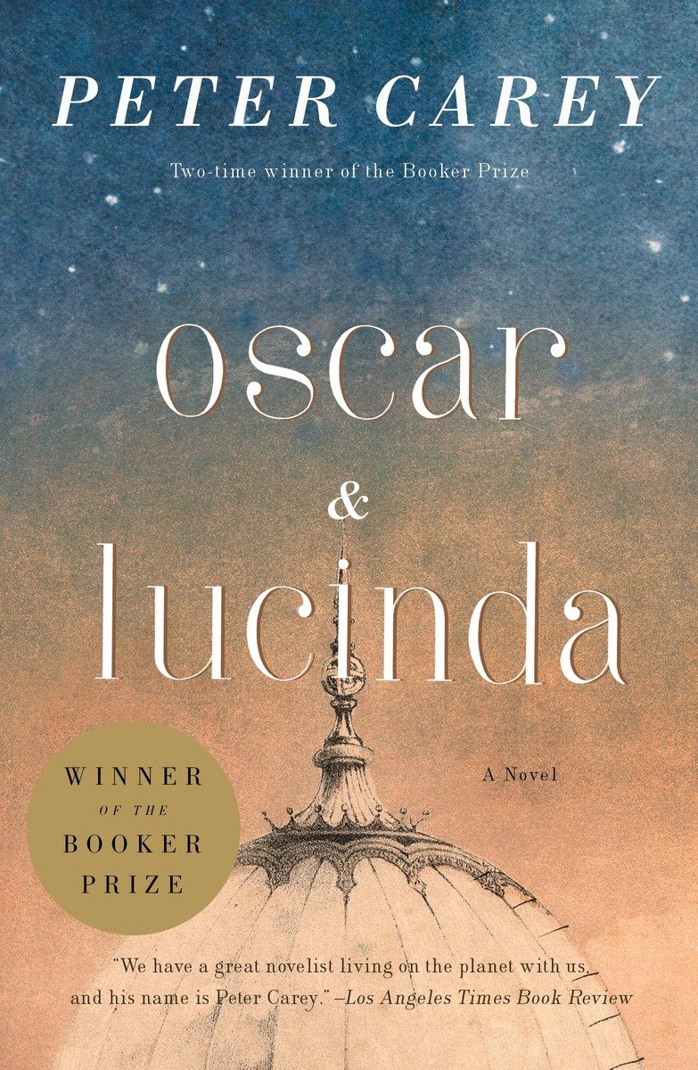 Cover image for Oscar and Lucinda [electronic resource] : A Novel (Man Booker Prize Winner)