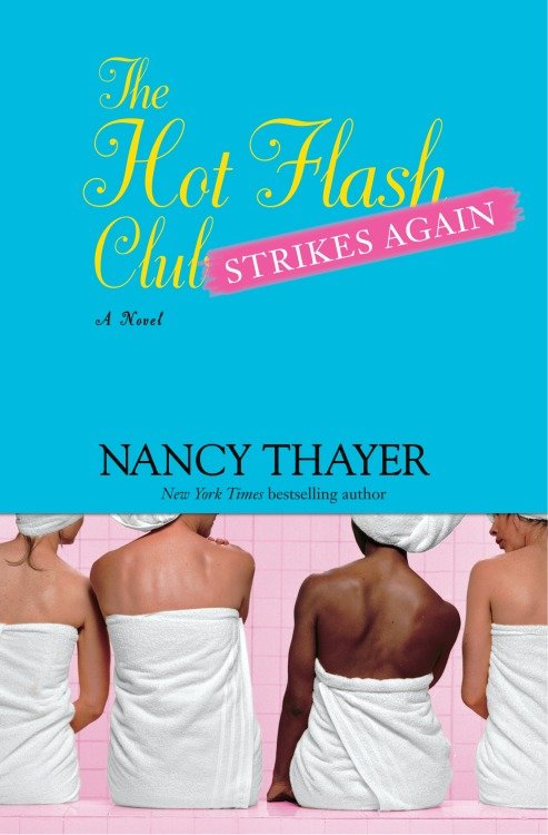 Image de couverture de The Hot Flash Club Strikes Again [electronic resource] : A Novel