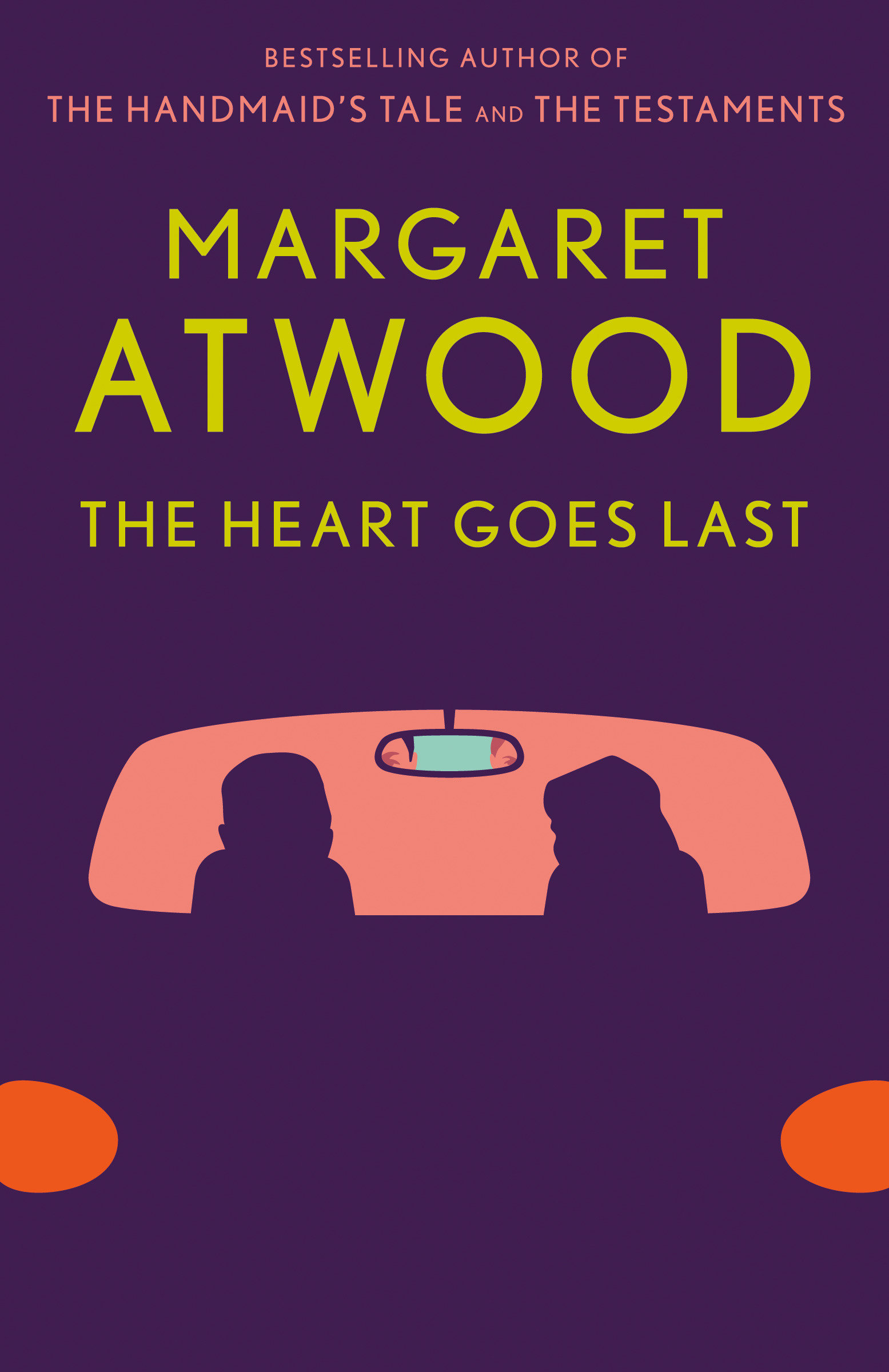 Cover image for The Heart Goes Last [electronic resource] : A Novel