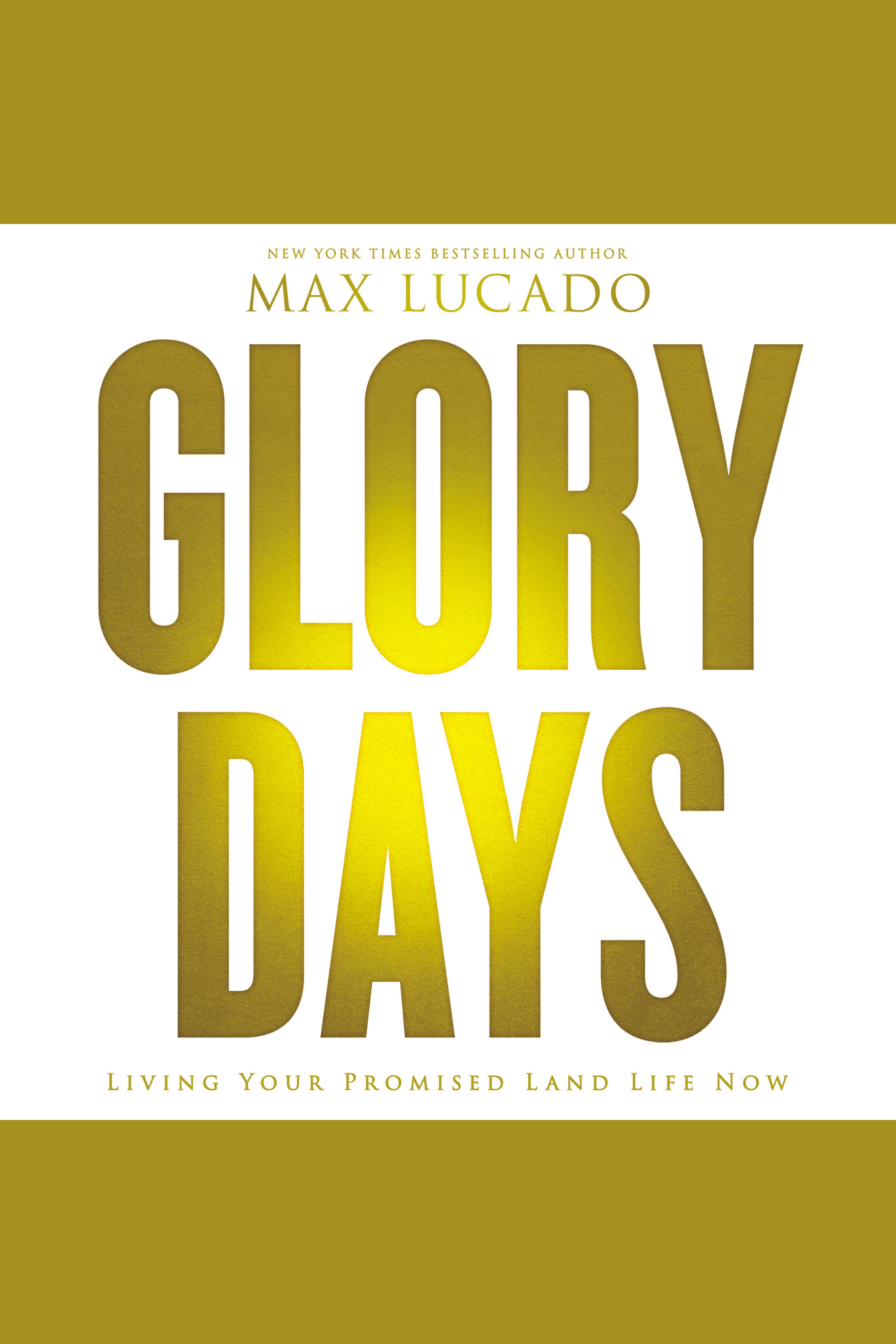 Umschlagbild für Glory Days [electronic resource] : Living Your Promised Land Life Now