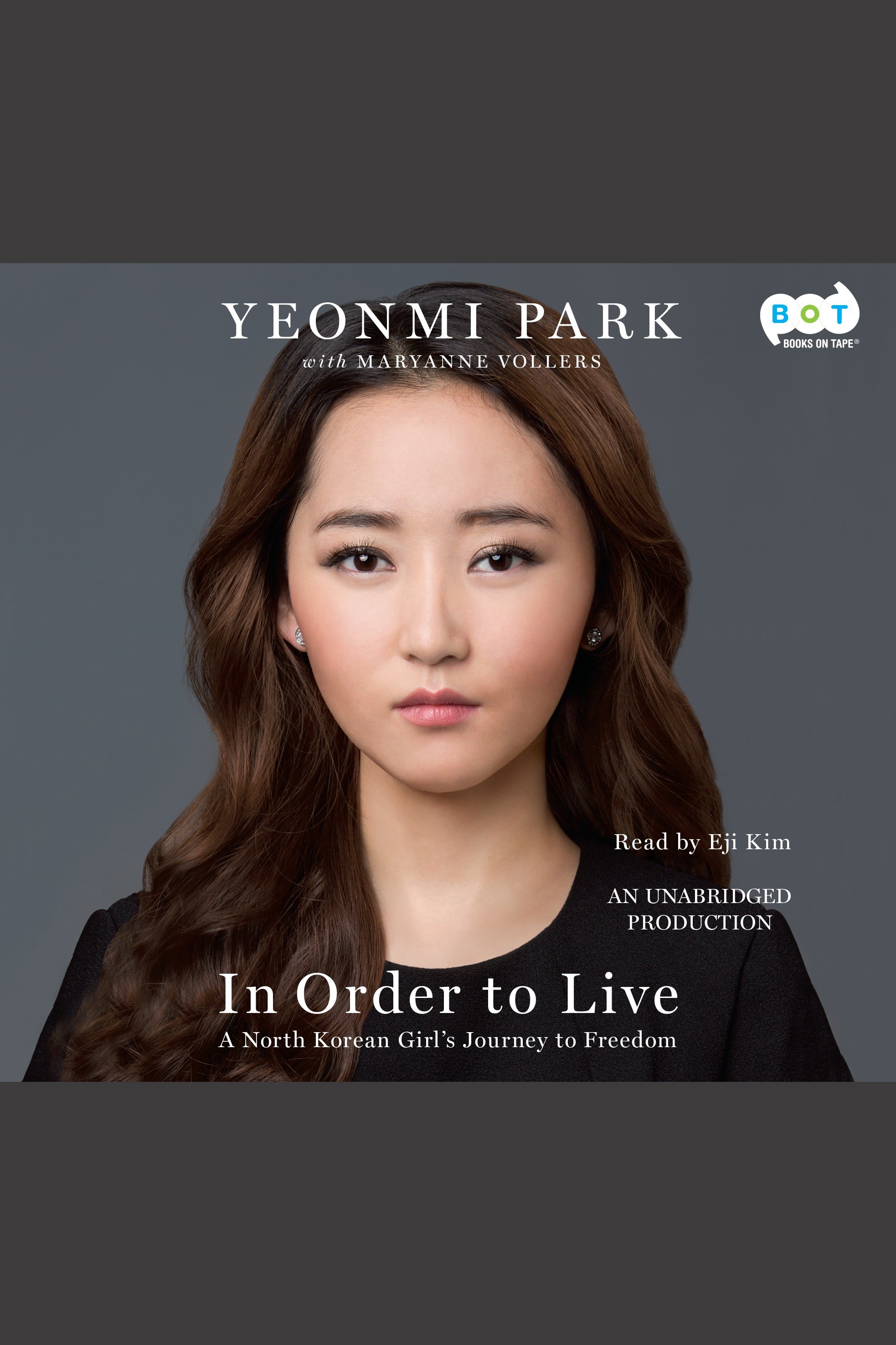 Cover image for In Order to Live [electronic resource] : A North Korean Girl's Journey to Freedom