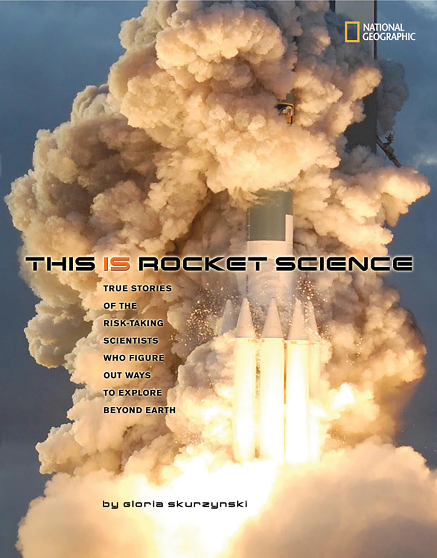 This is rocket science true stories of the risk-taking scientists who figured out ways to explore beyond Earth cover image