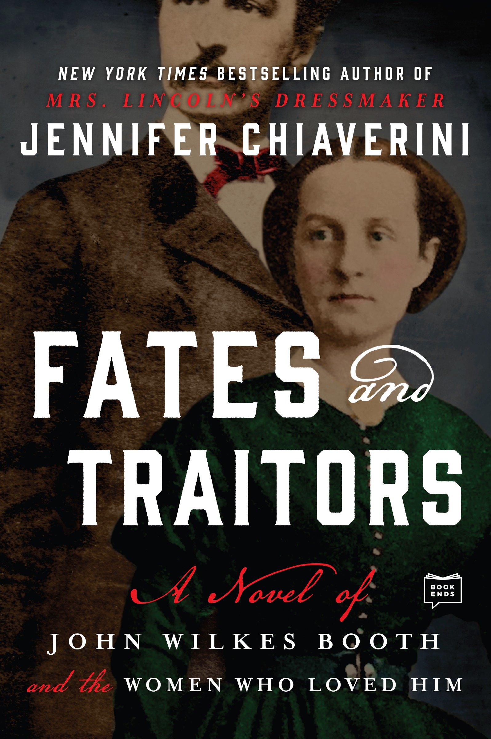 Cover image for Fates and Traitors [electronic resource] : A Novel of John Wilkes Booth