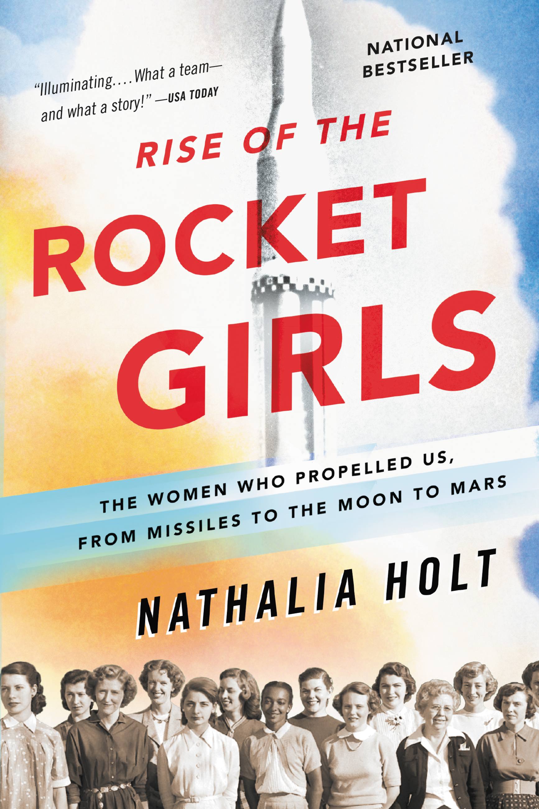 Imagen de portada para Rise of the Rocket Girls [electronic resource] : The Women Who Propelled Us, from Missiles to the Moon to Mars