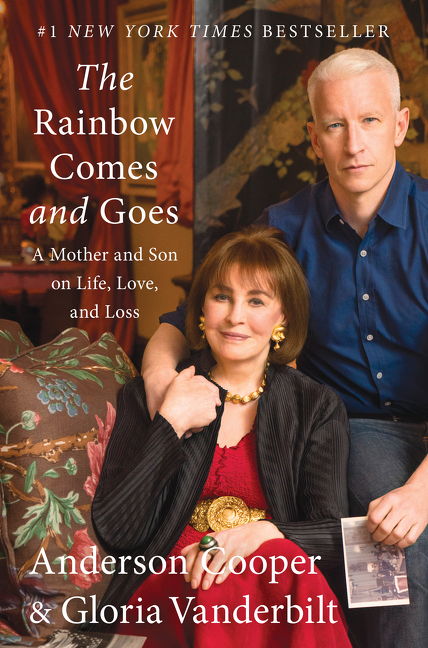 Cover image for The Rainbow Comes and Goes [electronic resource] : A Mother and Son On Life, Love, and Loss
