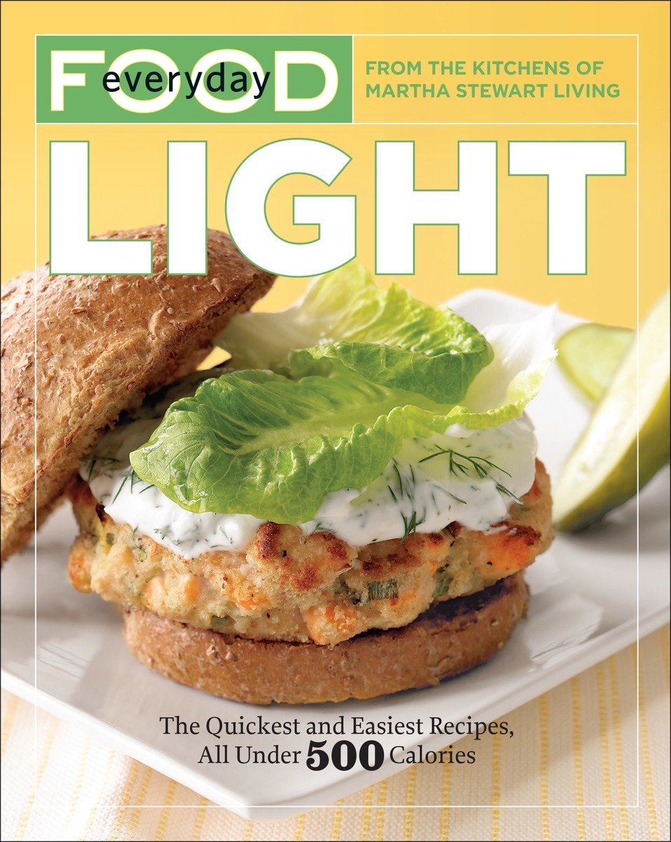 Everyday food light the quickest and easiest recipes, all under 500 calories cover image