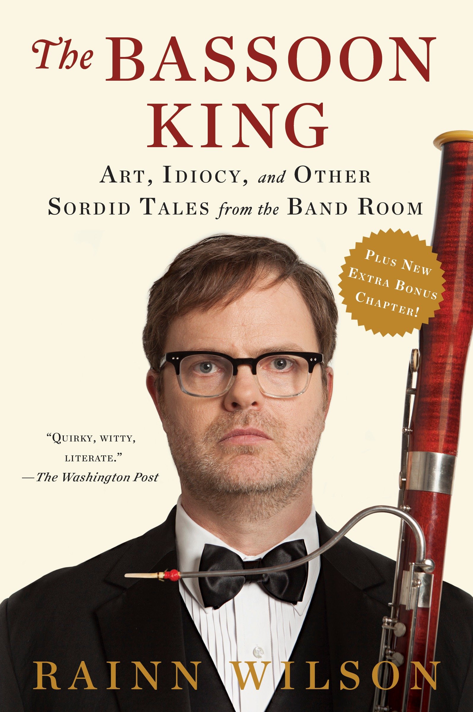Image de couverture de The Bassoon King [electronic resource] : Art, Idiocy, and Other Sordid Tales from the Band Room