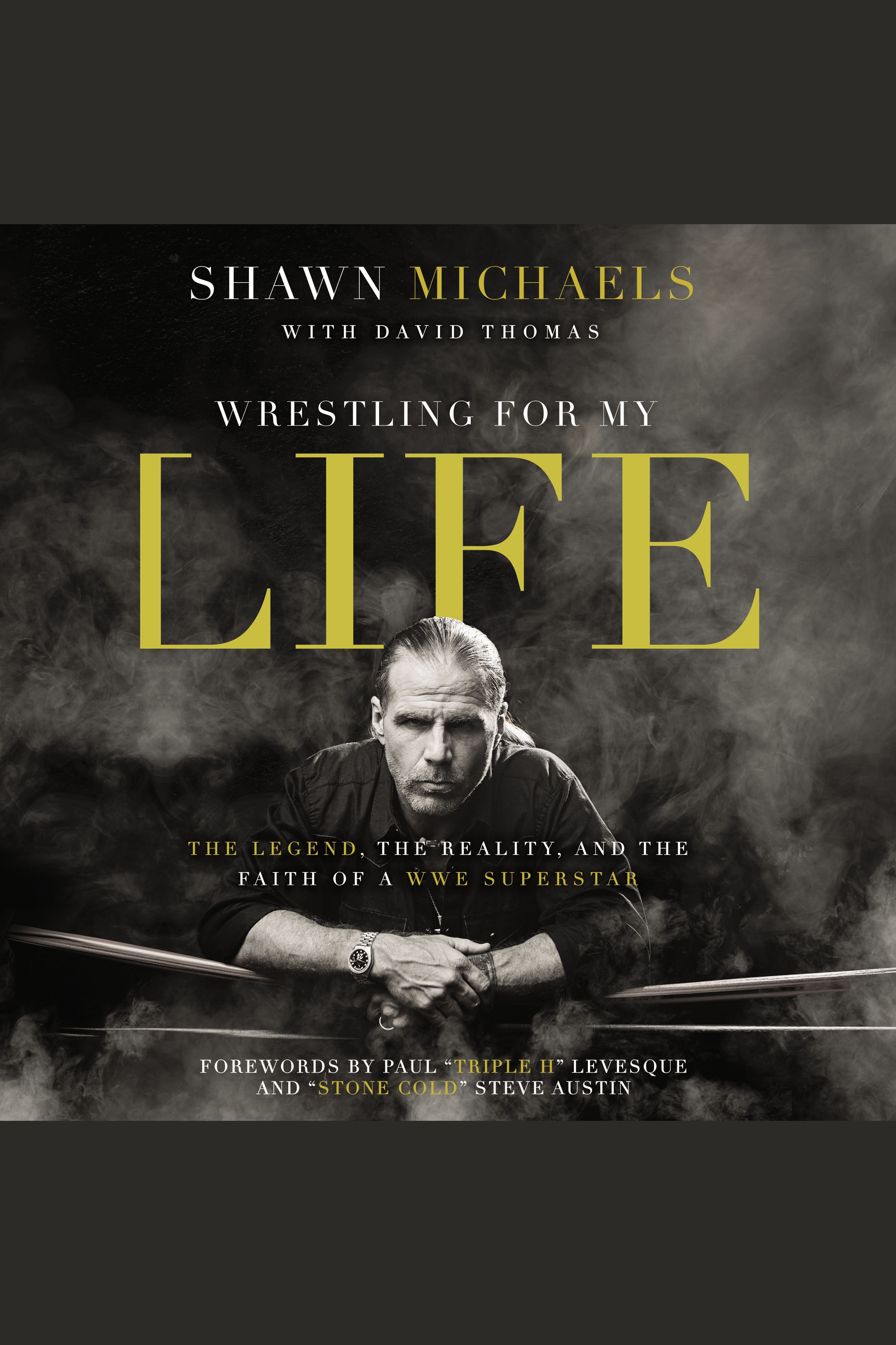 Image de couverture de Wrestling for My Life [electronic resource] : The Legend, the Reality, and the Faith of a WWE Superstar