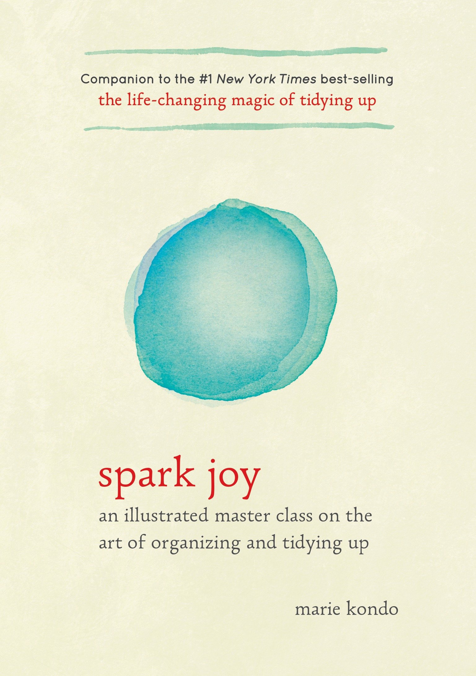 Cover image for Spark Joy [electronic resource] : An Illustrated Master Class on the Art of Organizing and Tidying Up