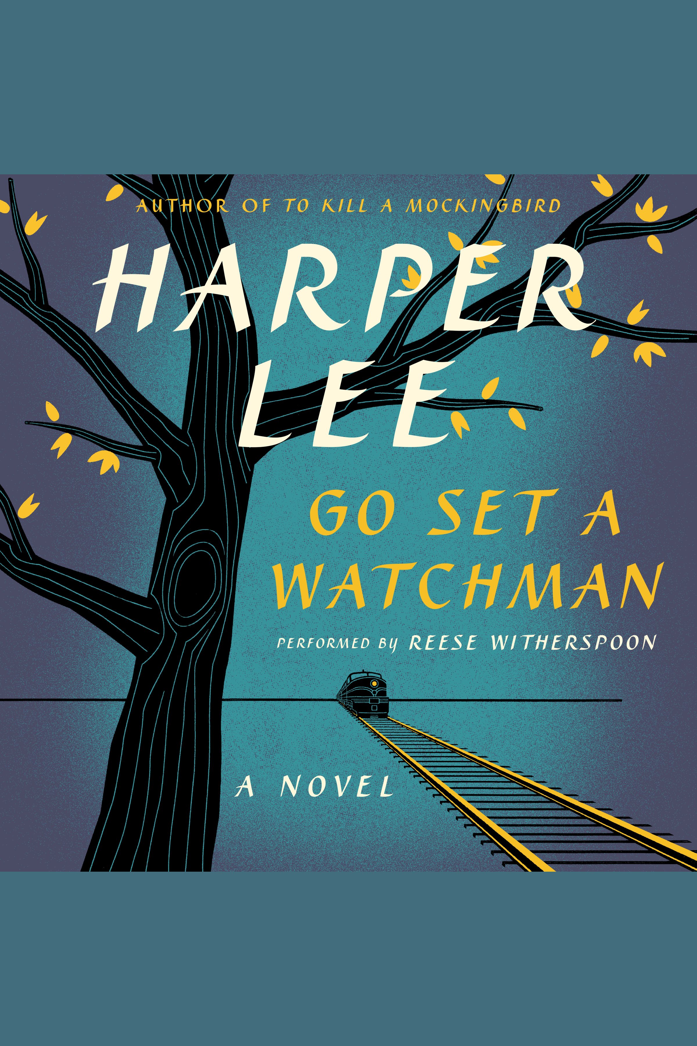 Cover image for Go Set a Watchman [electronic resource] : A Novel