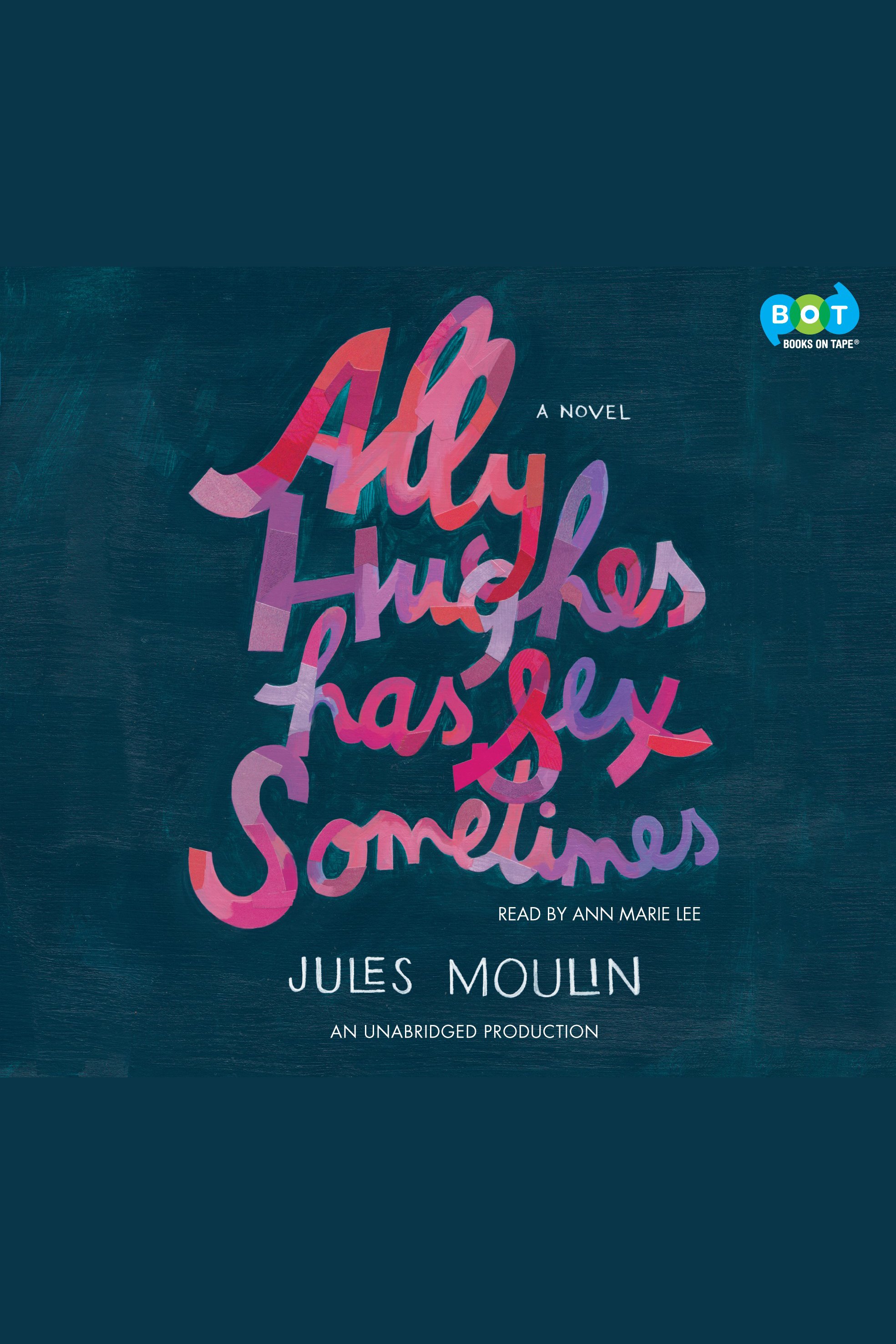 Cover image for Ally Hughes Has Sex Sometimes [electronic resource] : A Novel