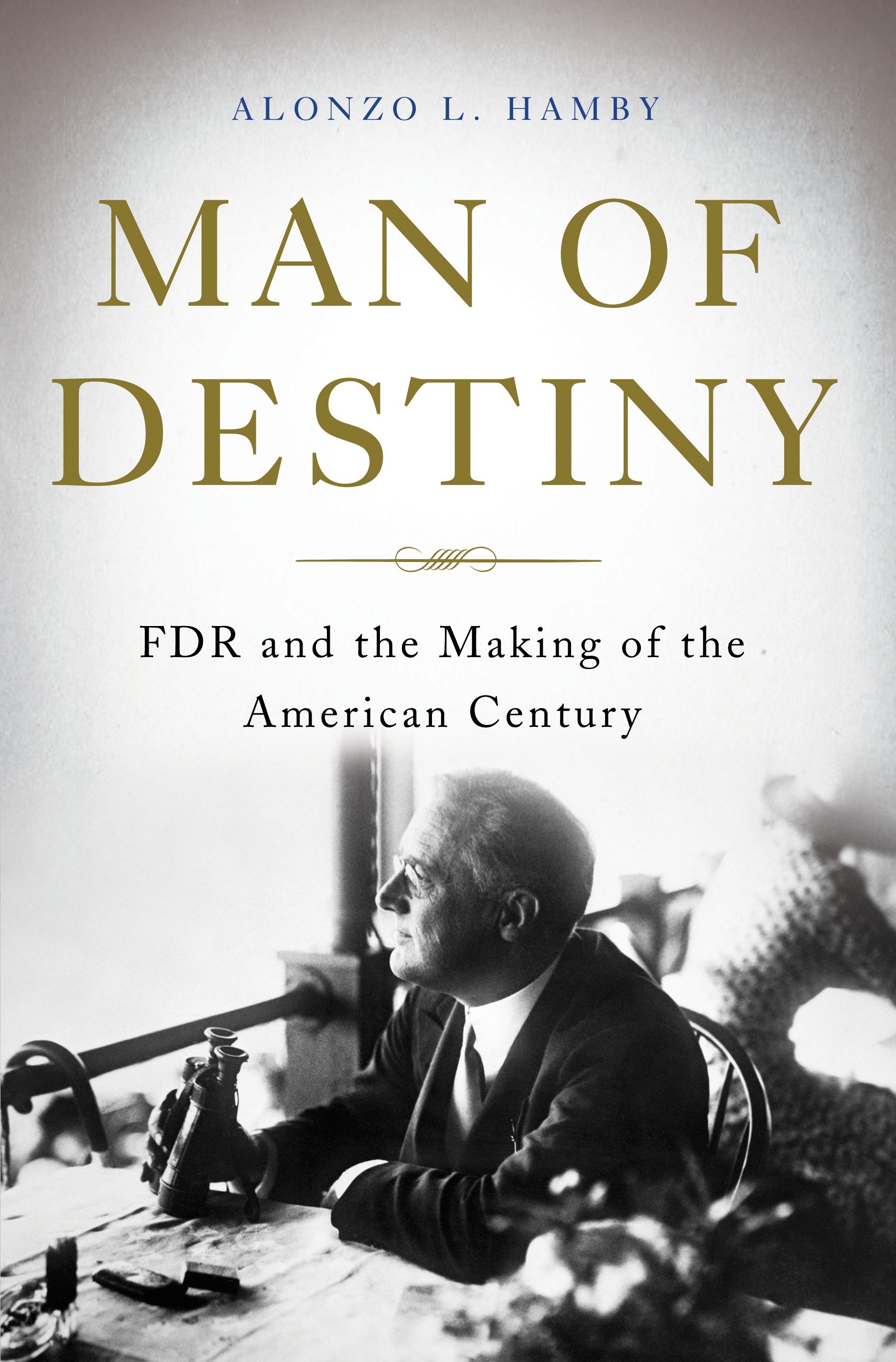 Cover image for Man of Destiny [electronic resource] : FDR and the Making of the American Century