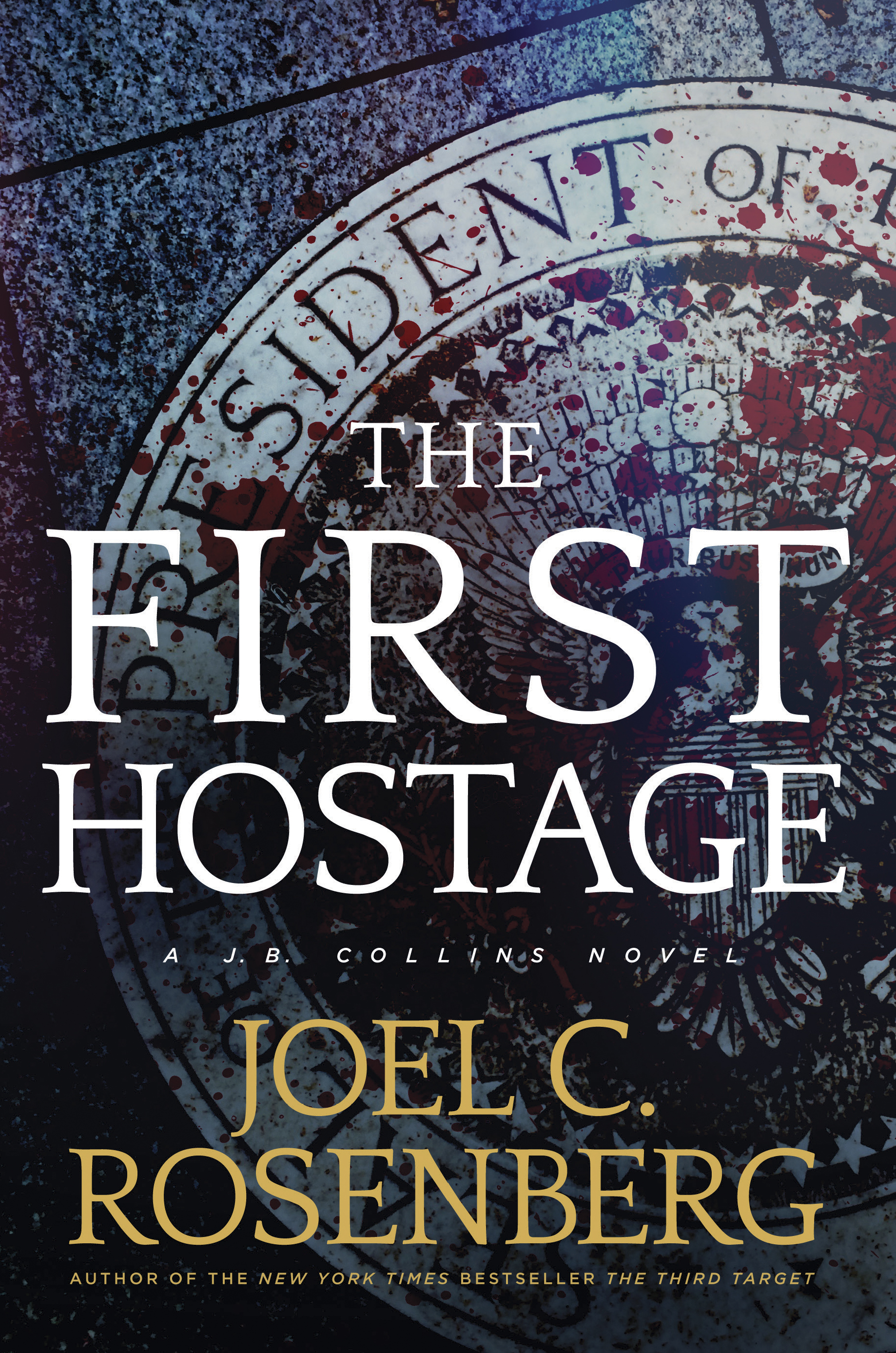 Umschlagbild für The First Hostage [electronic resource] : A J. B. Collins Novel