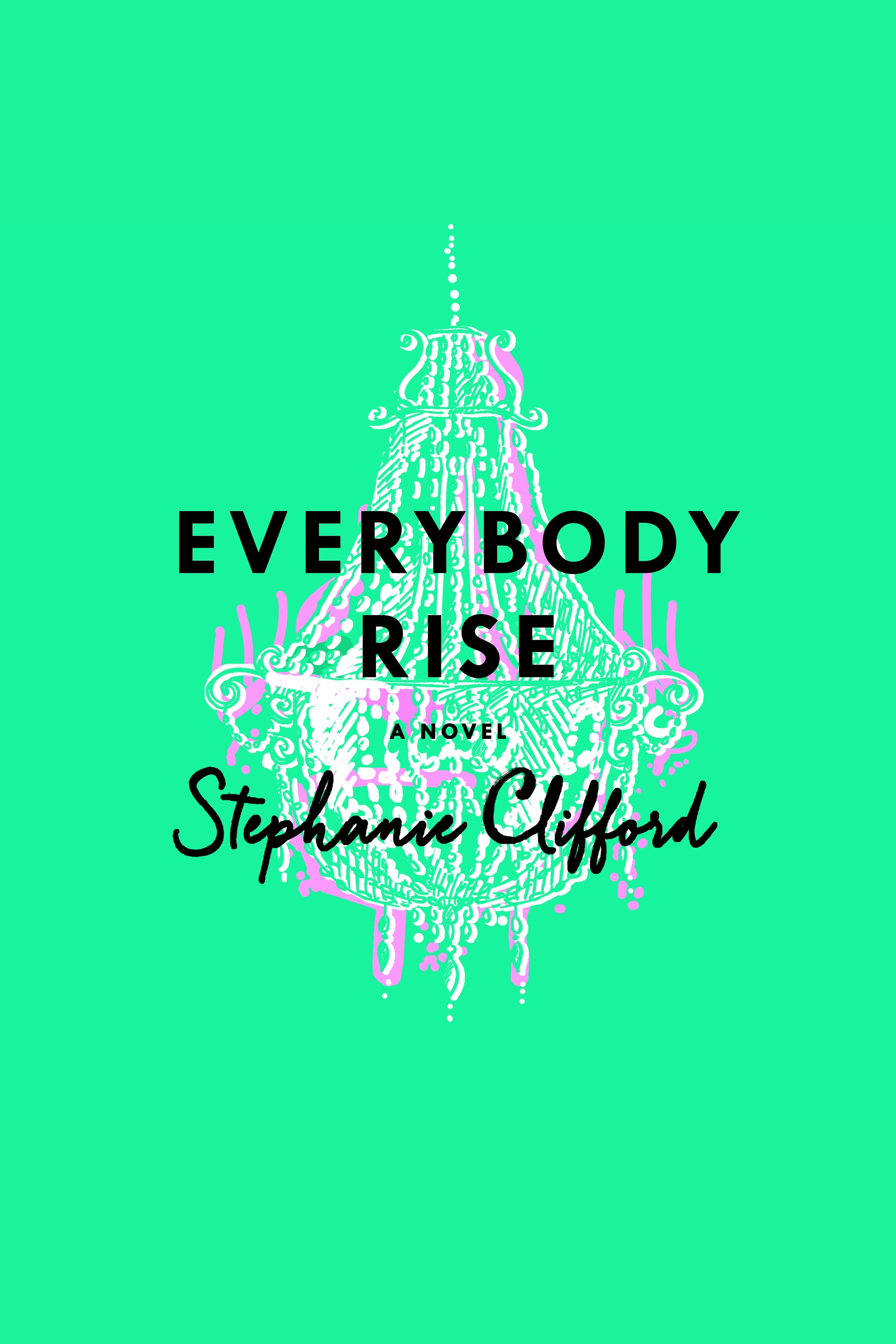 Umschlagbild für Everybody Rise [electronic resource] : A Novel