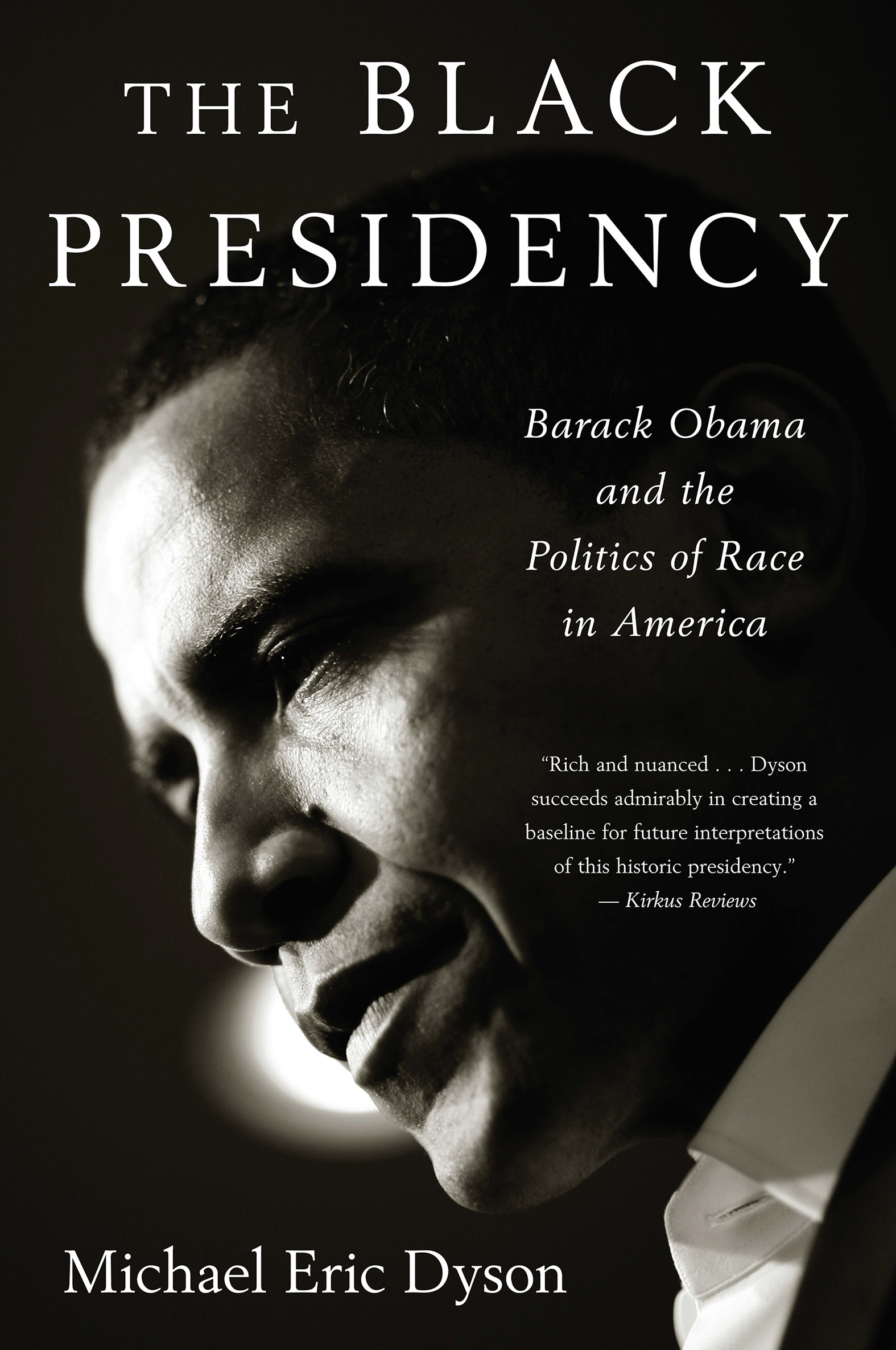 Cover image for The Black Presidency [electronic resource] : Barack Obama and the Politics of Race in America