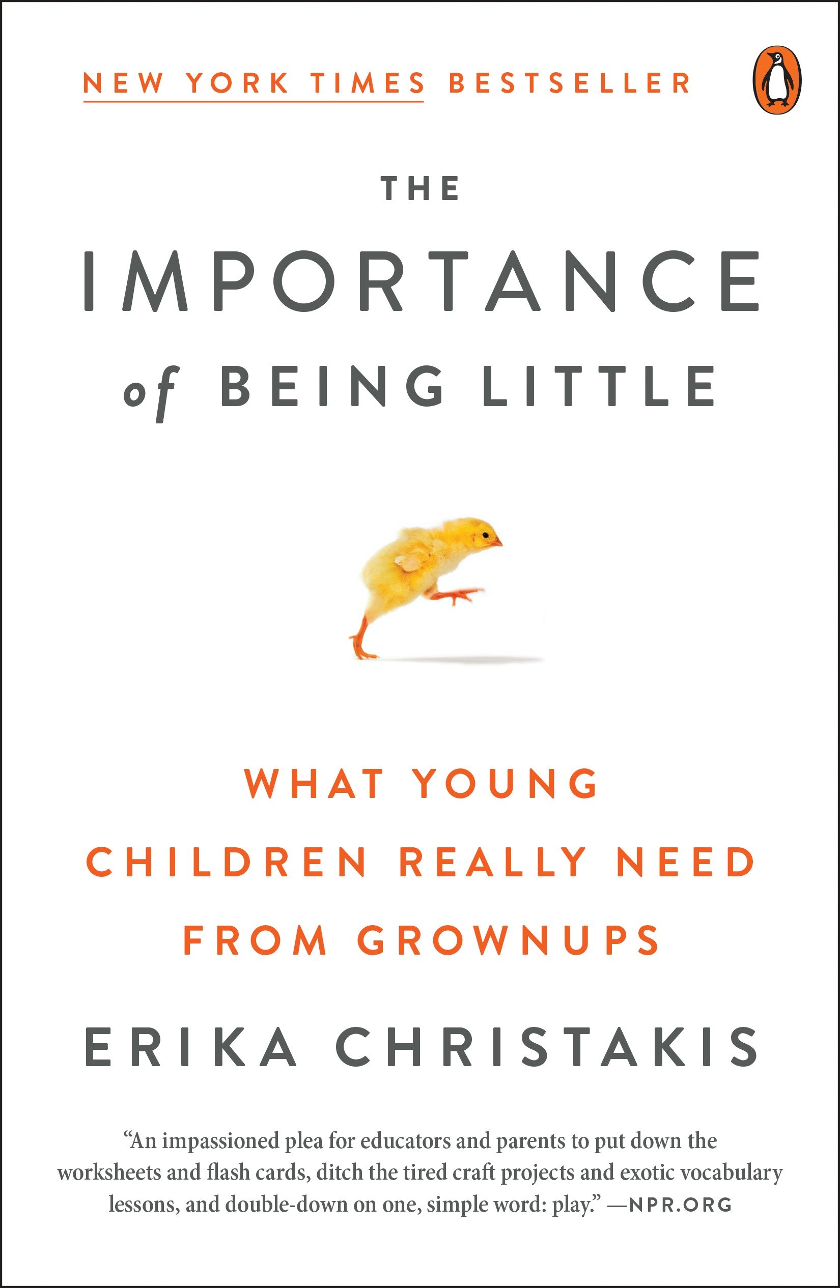 Cover image for The Importance of Being Little [electronic resource] : What Young Children Really Need from Grownups