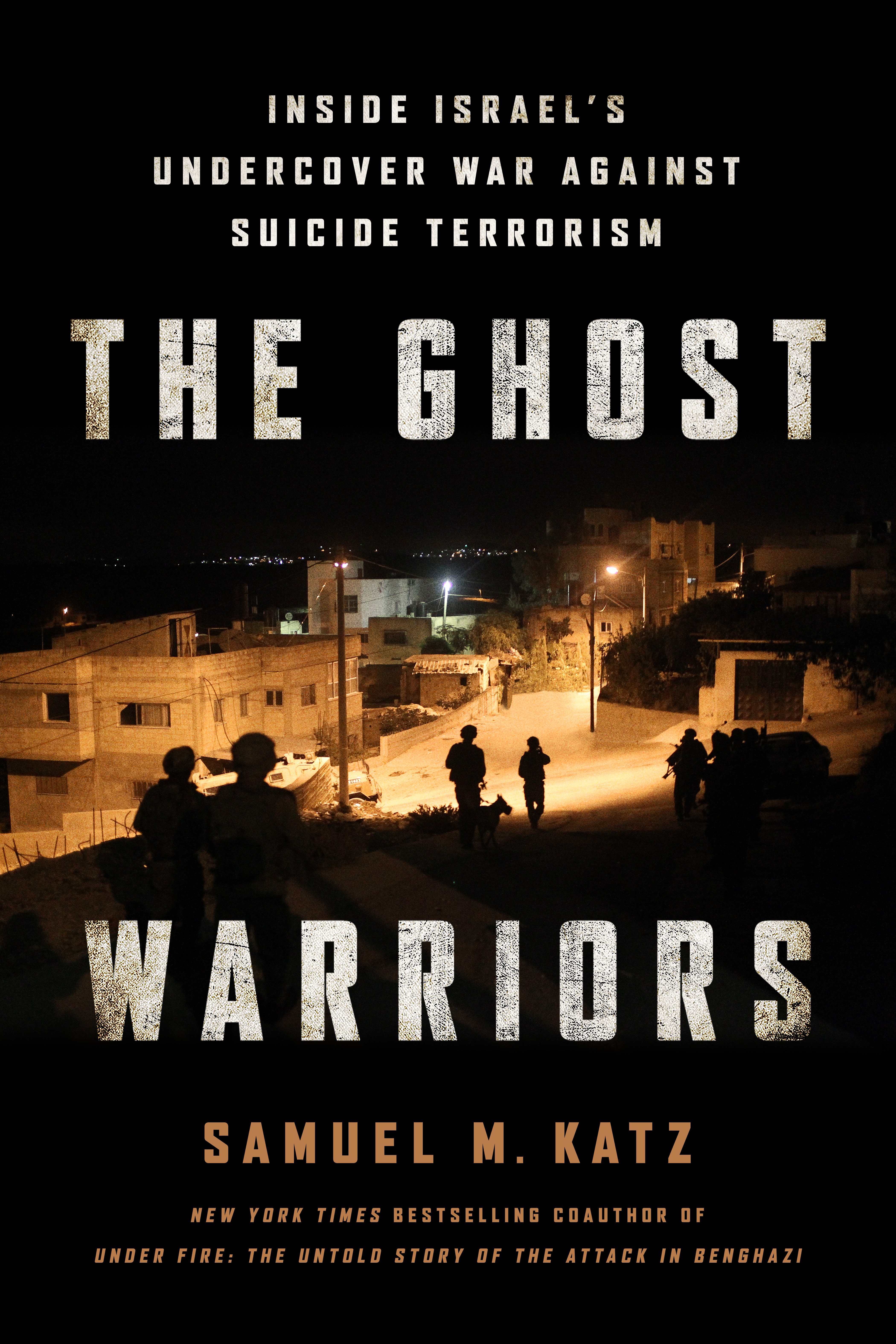 Cover image for The Ghost Warriors [electronic resource] : Inside Israel's Undercover War Against Suicide Terrorism