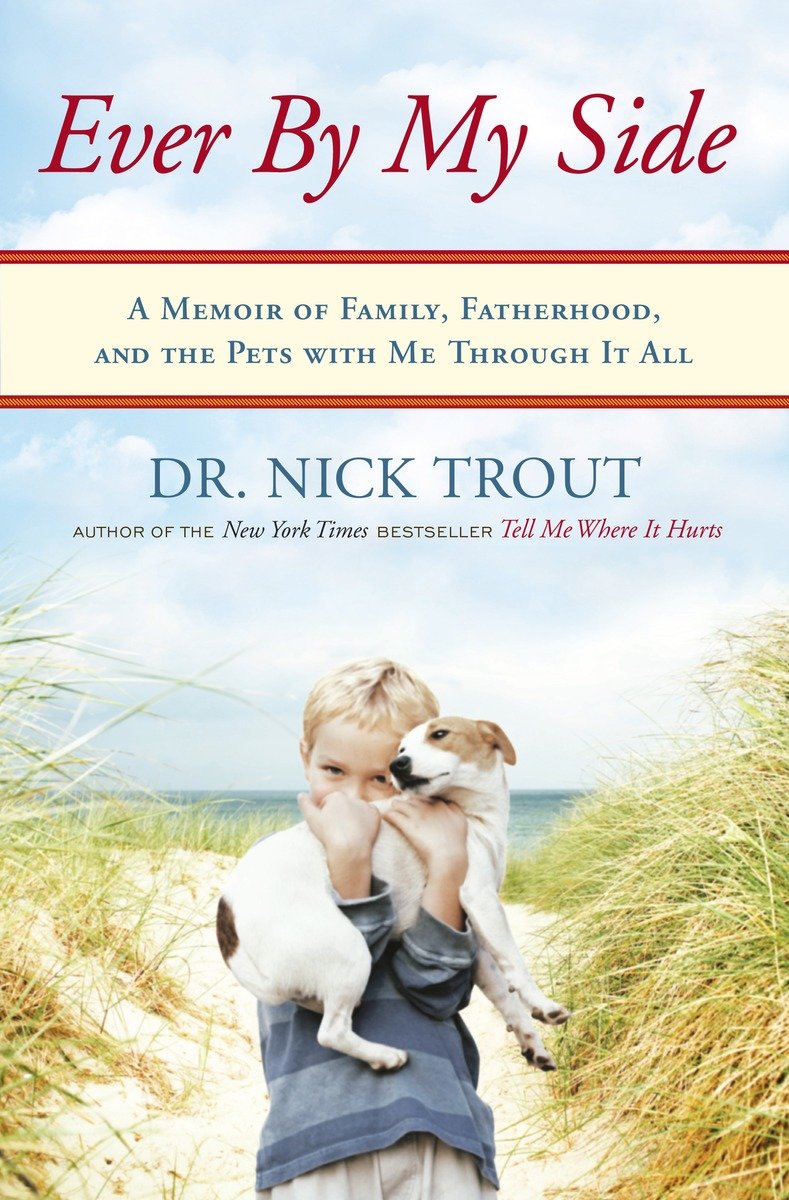 Ever by my side a memoir in eight [acts] pets cover image