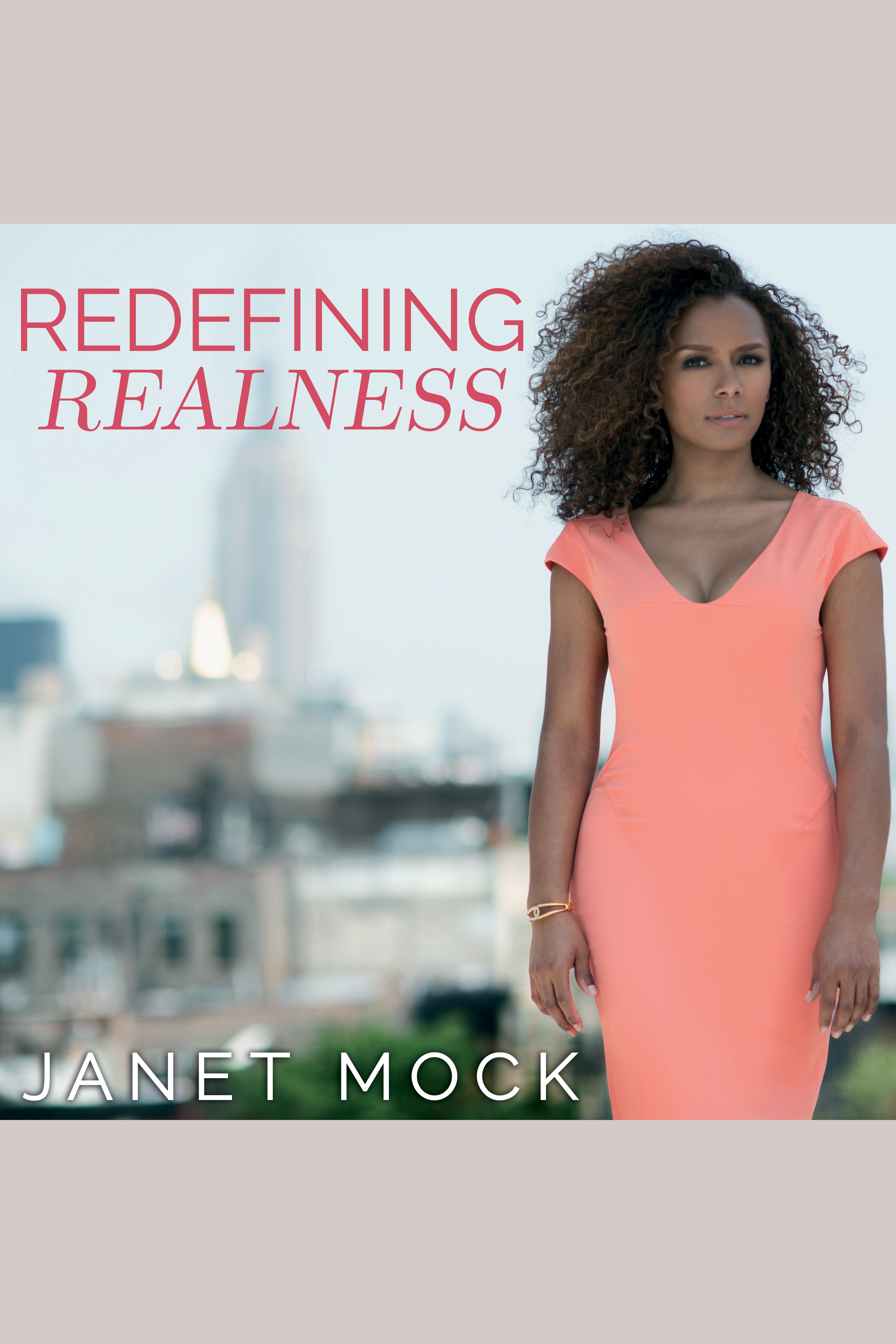 Redefining Realness My Path to Womanhood, Identity, Love & So Much More cover image
