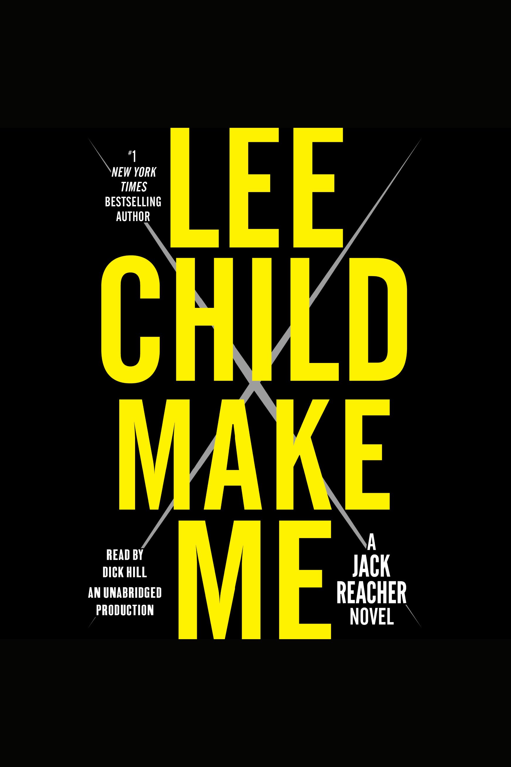 Cover image for Make Me [electronic resource] : A Jack Reacher Novel