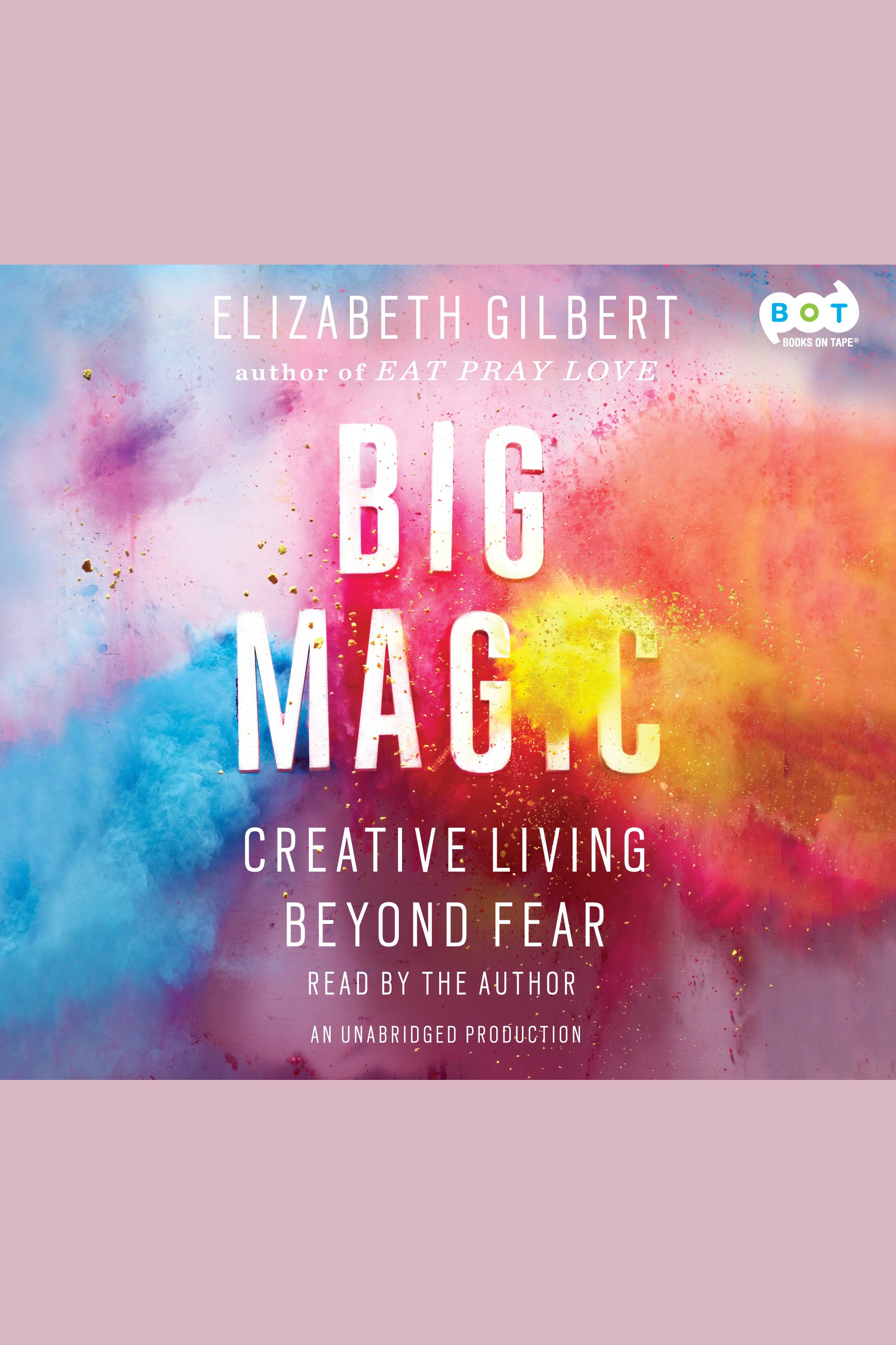 Umschlagbild für Big Magic [electronic resource] : Creative Living Beyond Fear