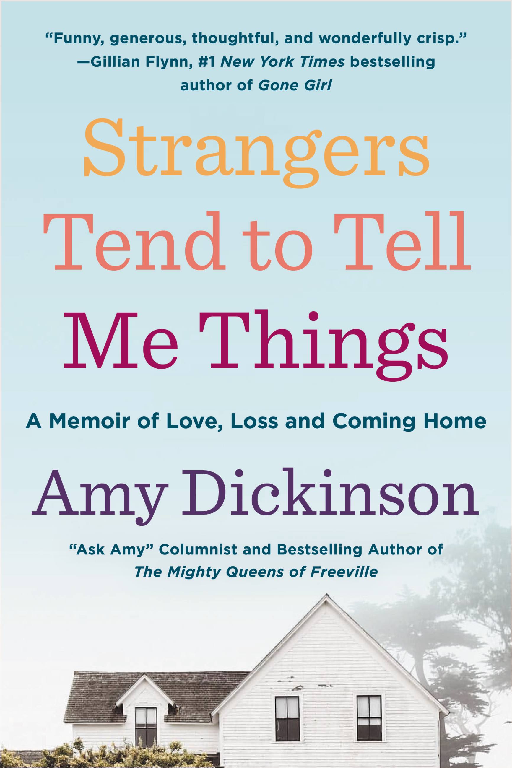 Cover image for Strangers Tend to Tell Me Things [electronic resource] : A Memoir of Love, Loss, and Coming Home