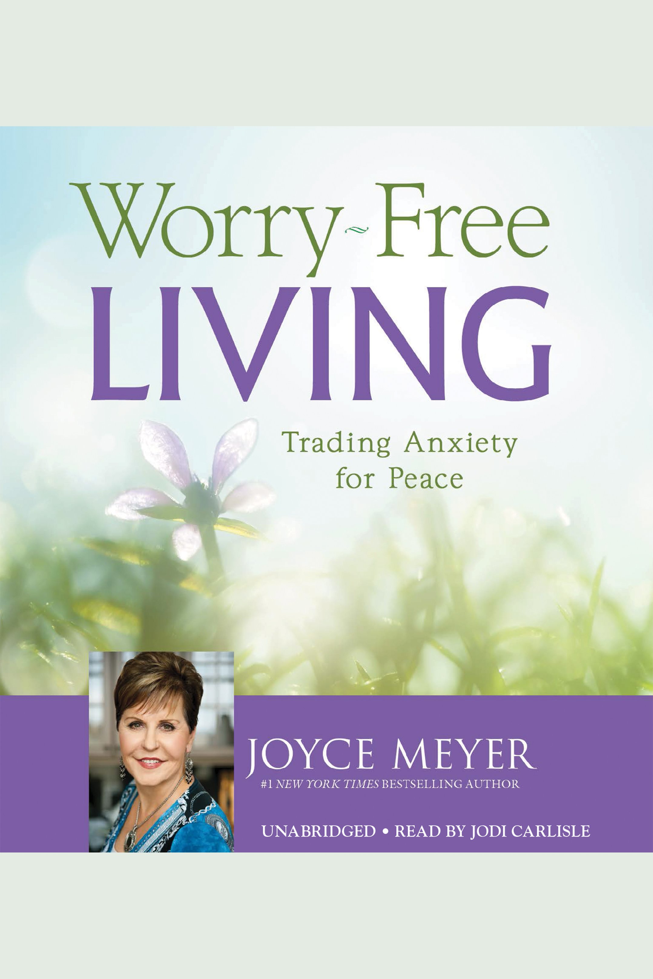 Cover image for Worry-Free Living [electronic resource] : Trading Anxiety for Peace