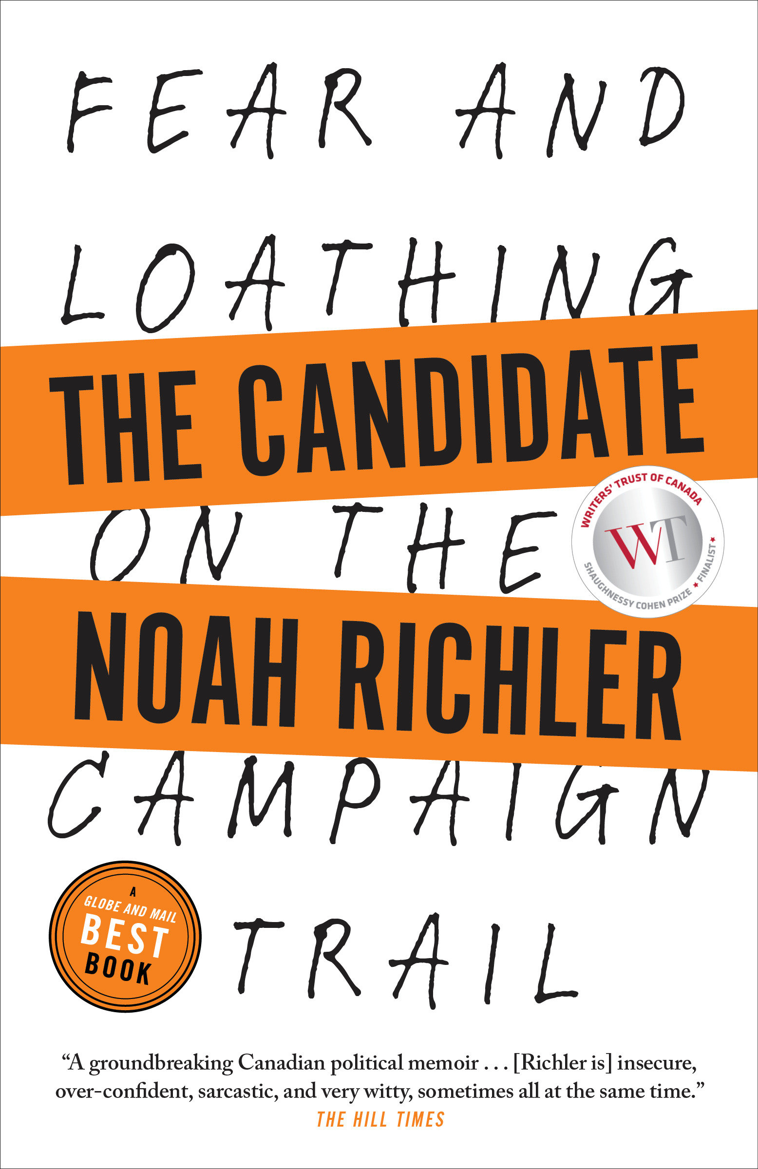 Cover image for The Candidate [electronic resource] : Fear and Loathing on the Campaign Trail