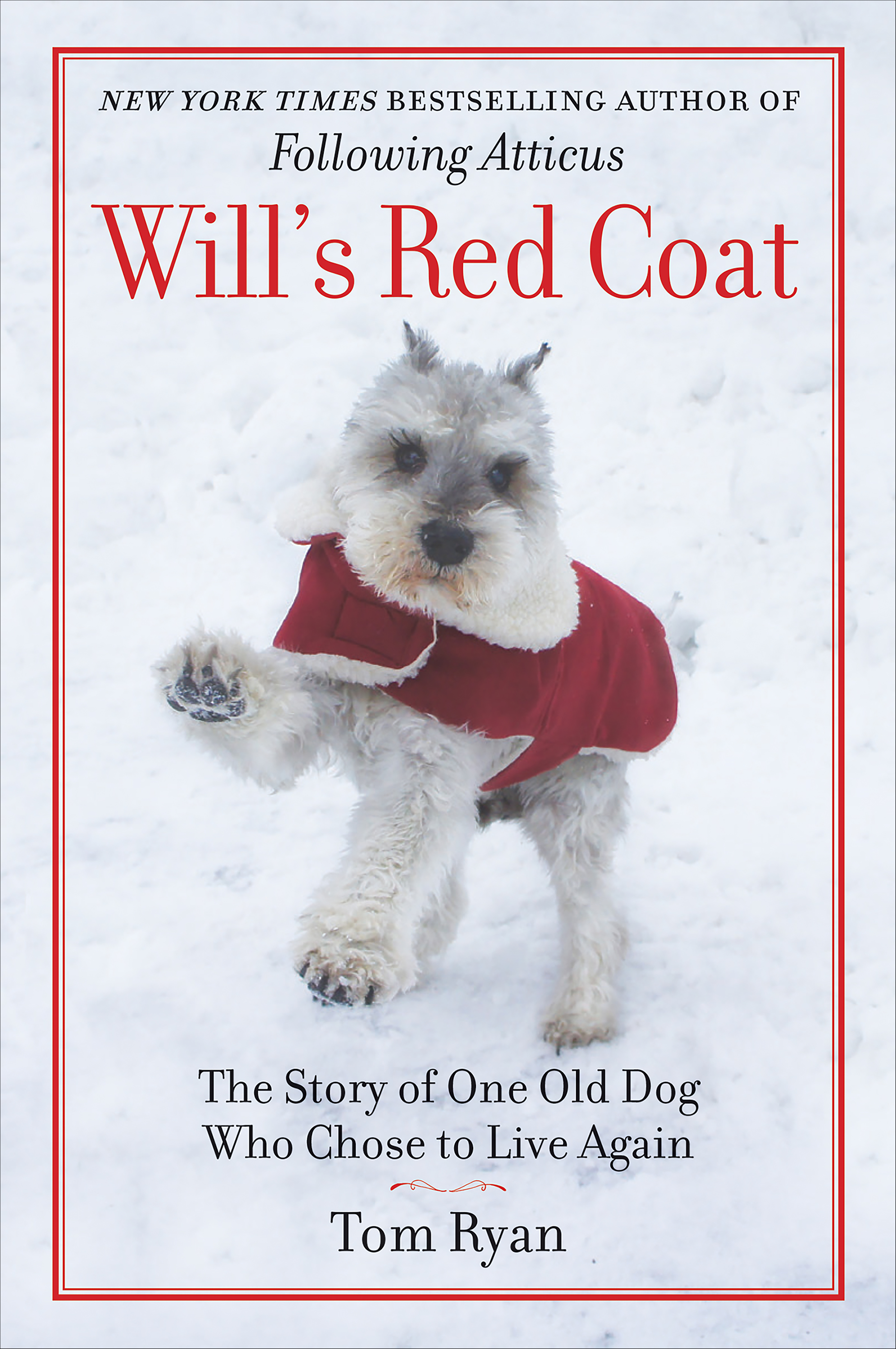 Imagen de portada para Will's Red Coat [electronic resource] : The Story of One Old Dog Who Chose to Live Again