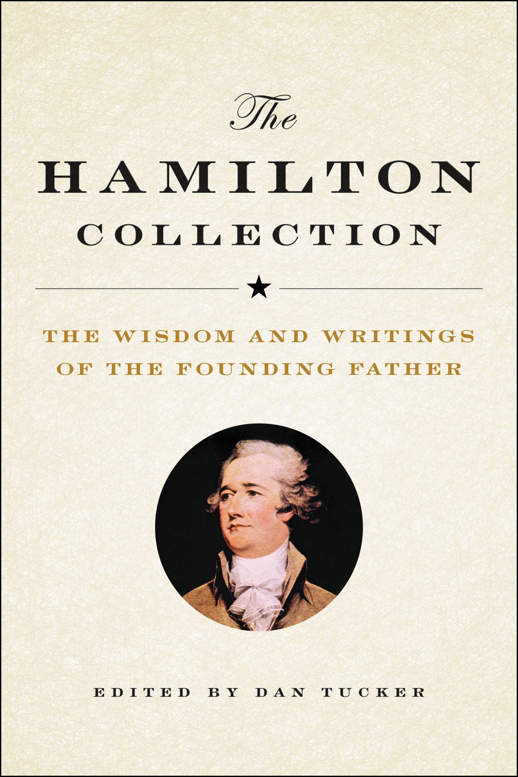 Cover image for The Hamilton Collection [electronic resource] : The Wisdom and Writings of the Founding Father