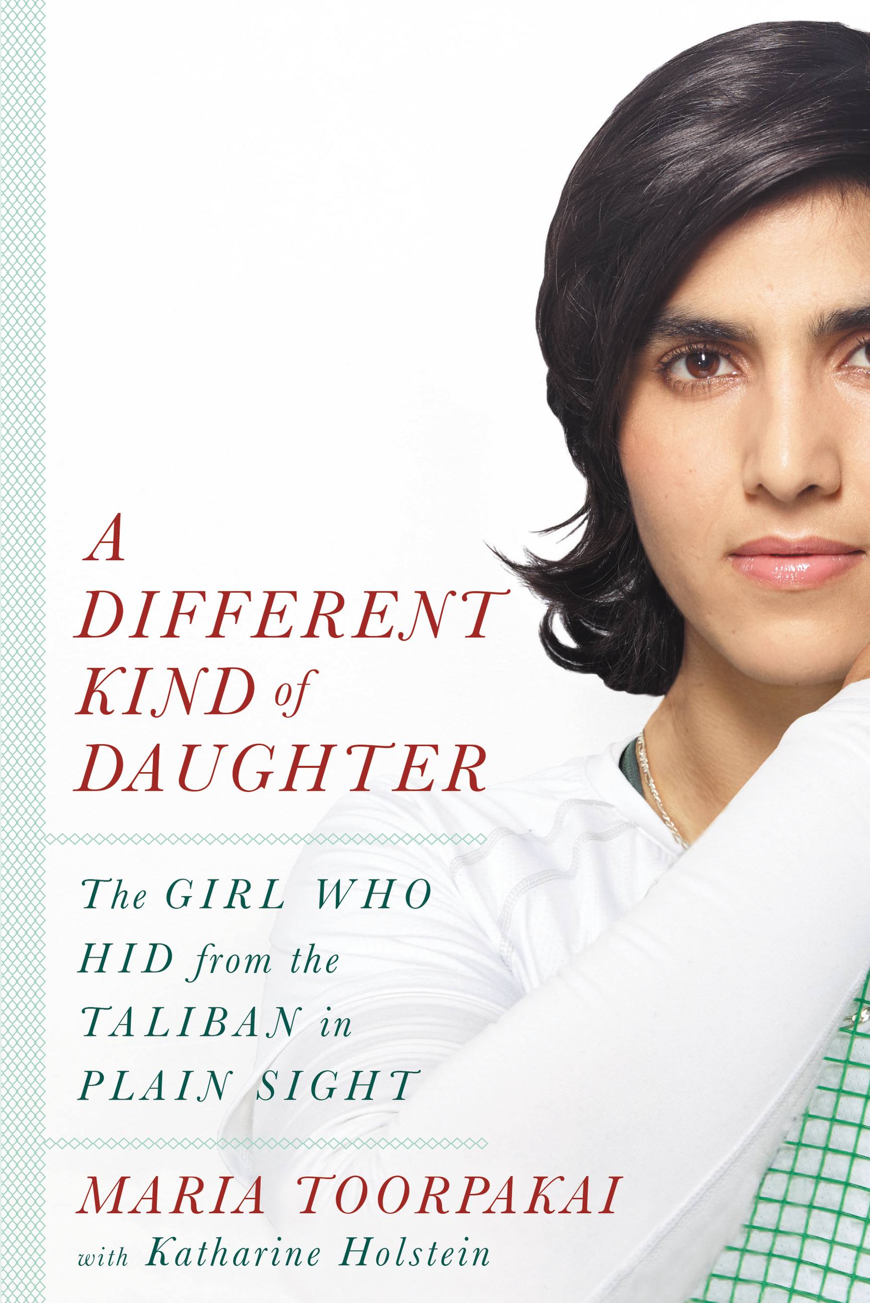 Cover image for A Different Kind of Daughter [electronic resource] : The Girl Who Hid from the Taliban in Plain Sight